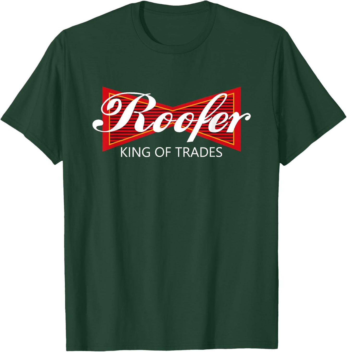 Roofer King of Trades Shirt - Funny Roofing Professional T-Shirt - T-Shirt | Forest