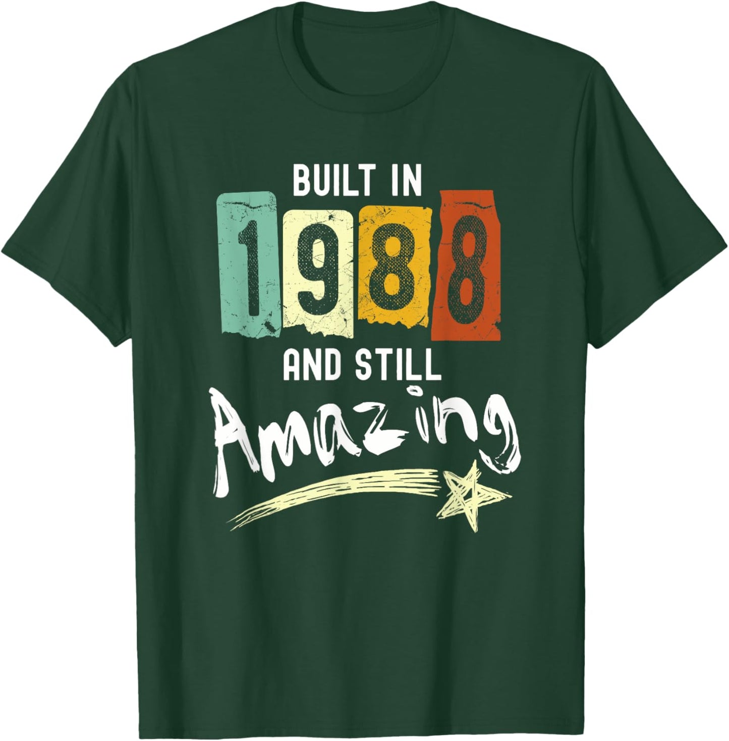 1988 Birth Year, Built In 1988 And Still Amazing Birthday T-Shirt - T-Shirt | Forest