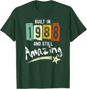 1988 Birth Year, Built In 1988 And Still Amazing Birthday T-Shirt - T-Shirt | Forest