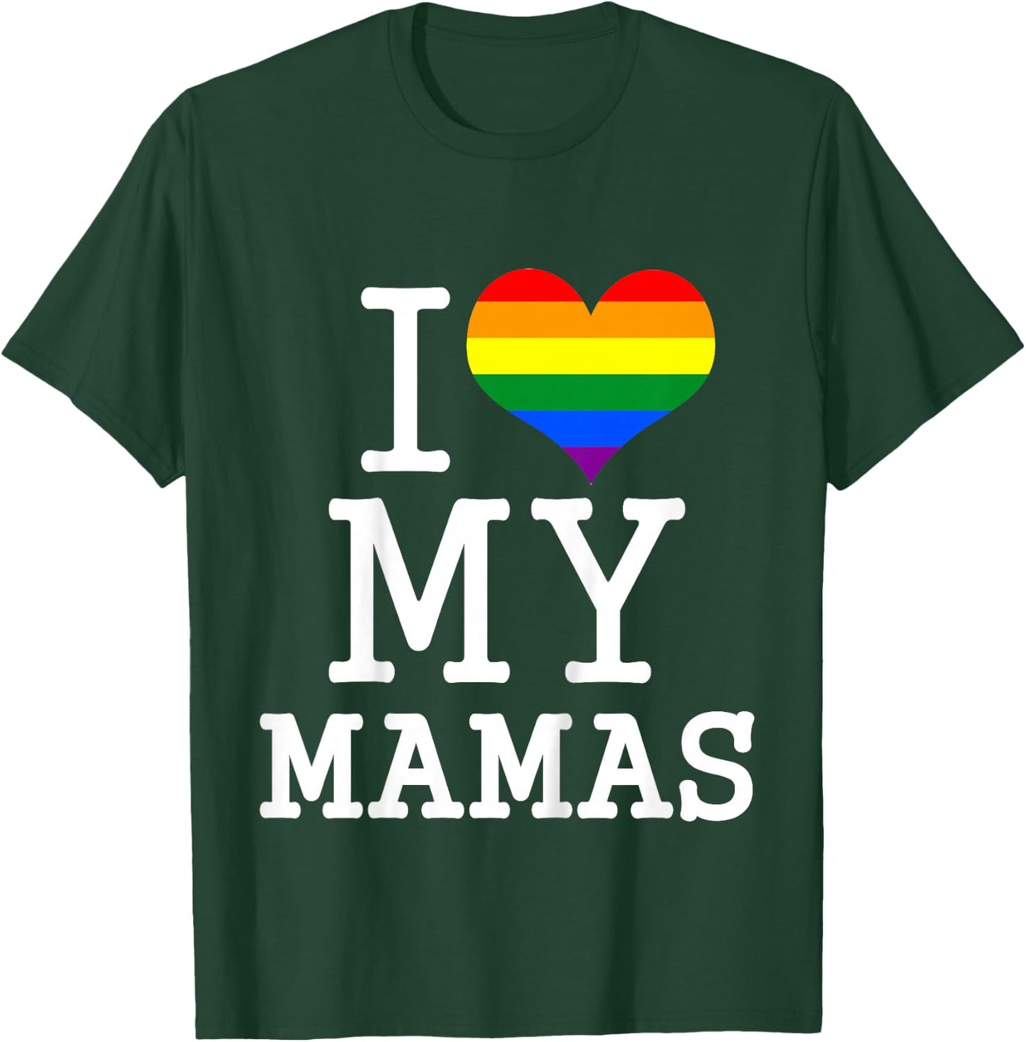 for My Gay Two Moms Baby Clothes I Love My Mamas Mothers Day T-Shirt - T-Shirt | Forest