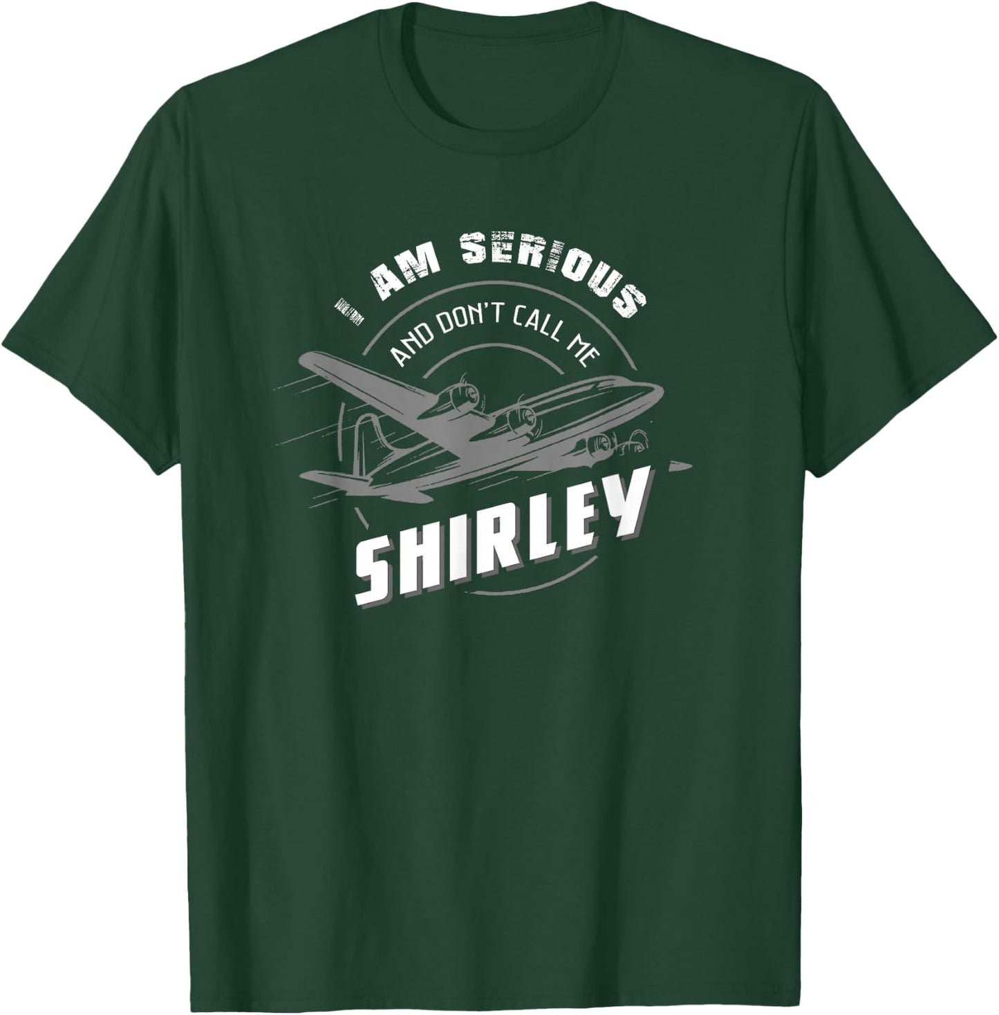 Pilot : I Am Serious and Don't Call Me Shirley T-Shirt - T-Shirt | Forest