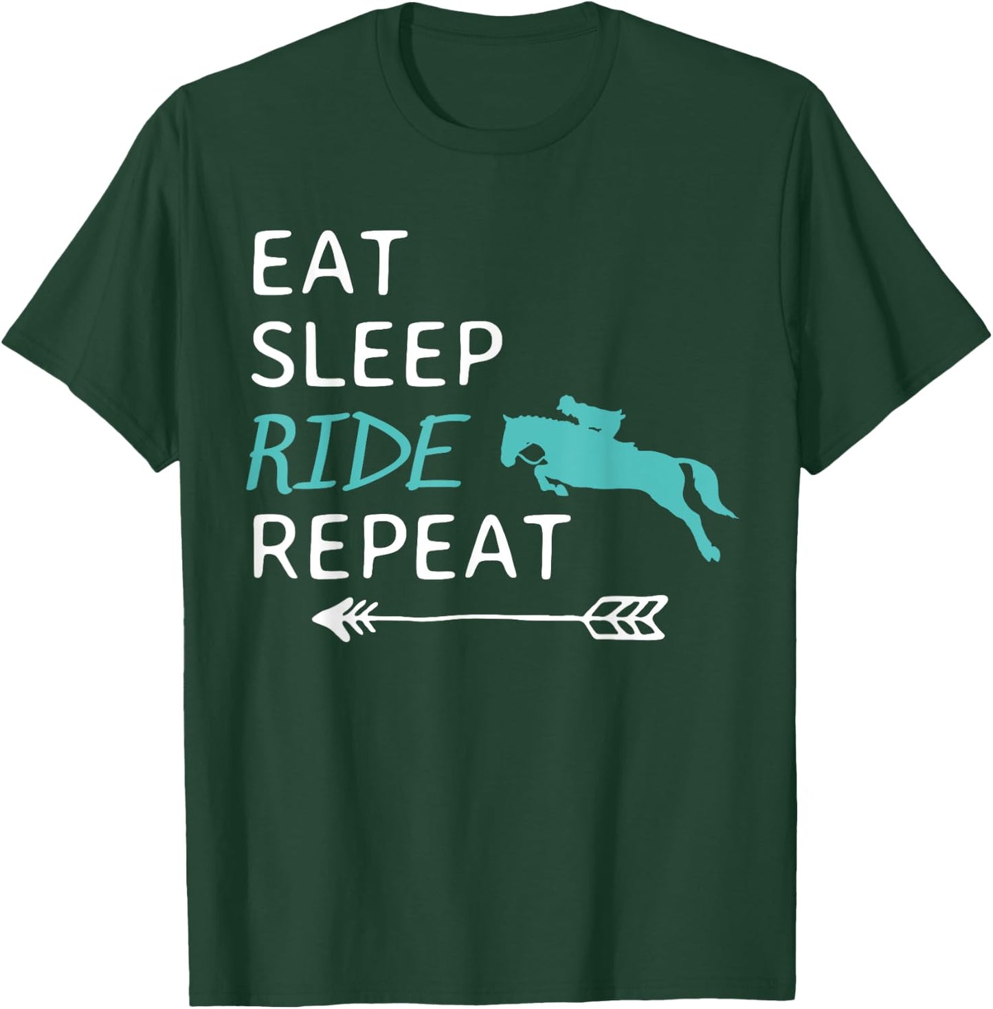 Eat Sleep Ride Horses Repeat Horseback Riding T-Shirt - T-Shirt | Forest