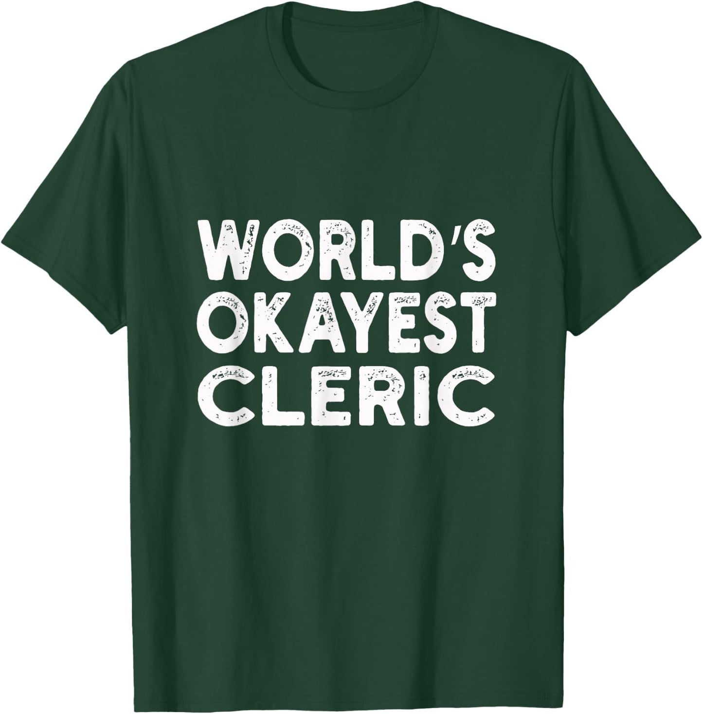 World's Okayest Cleric | Cleric T-Shirt - T-Shirt | Forest