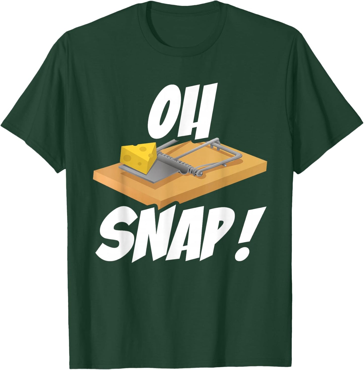 Oh Snap Funny Mouse Trap Cheese Humor T-Shirt - T-Shirt | Forest