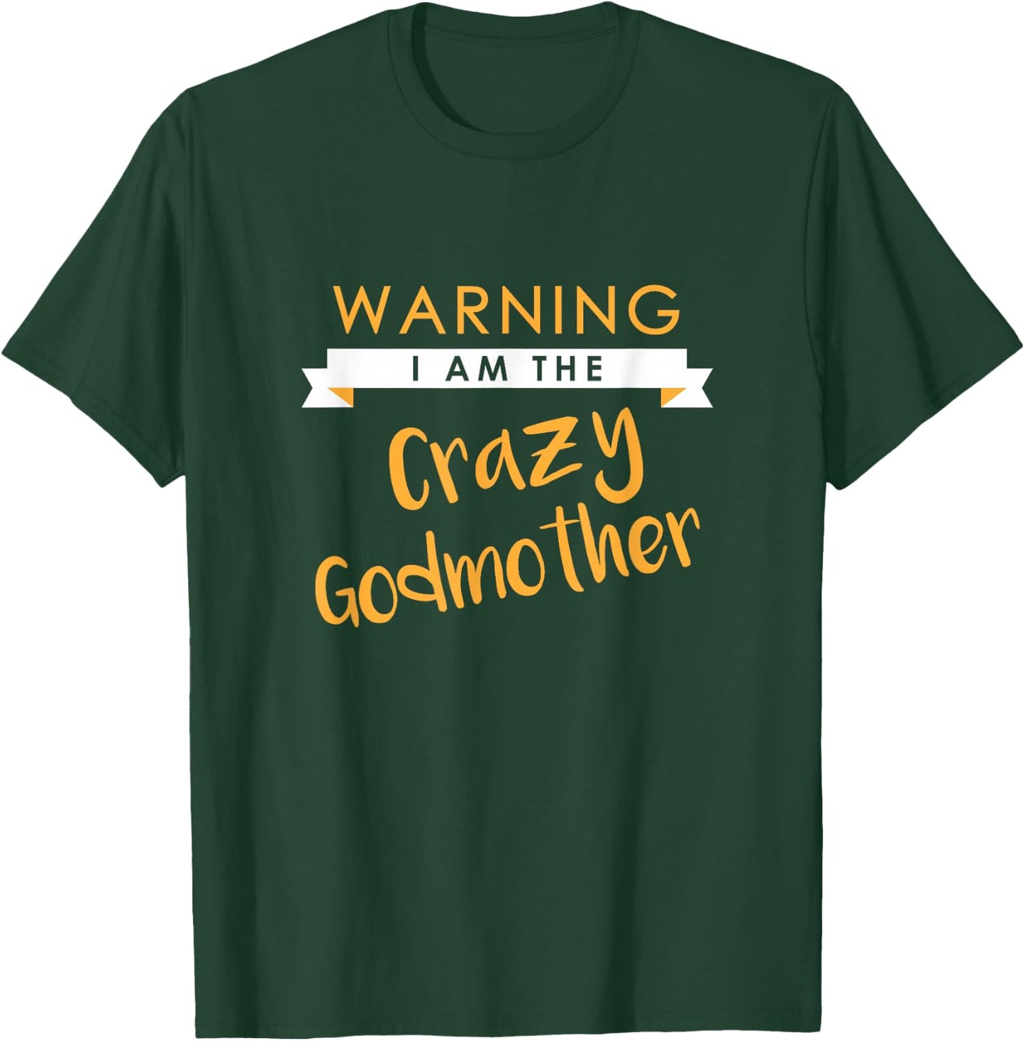 I am The Crazy Godmother Funny Cute Matching Gift T-Shirt - T-Shirt | Forest