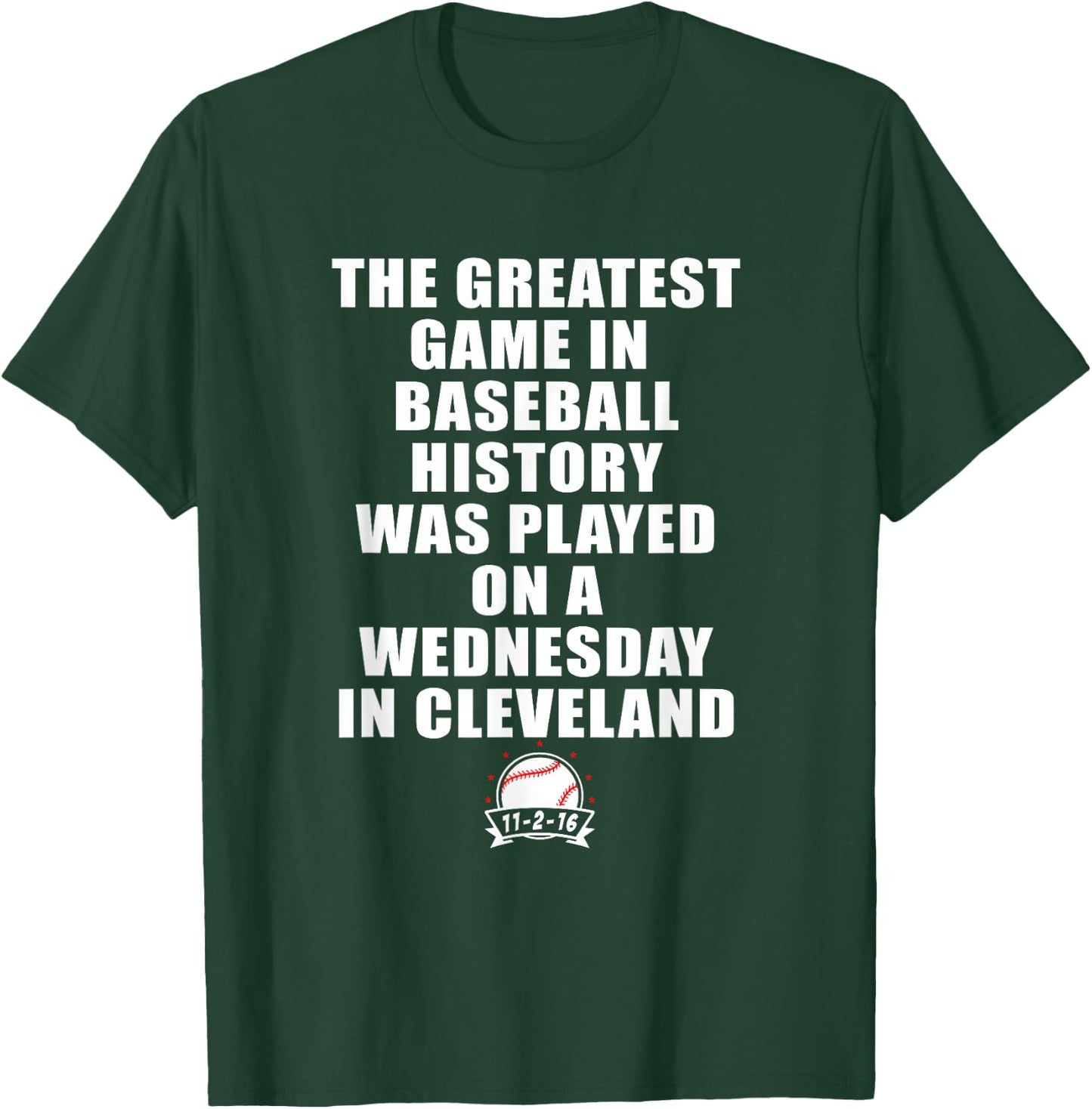 Greatest Game In Baseball Was On A Wednesday In Cleveland T-Shirt - T-Shirt | Forest