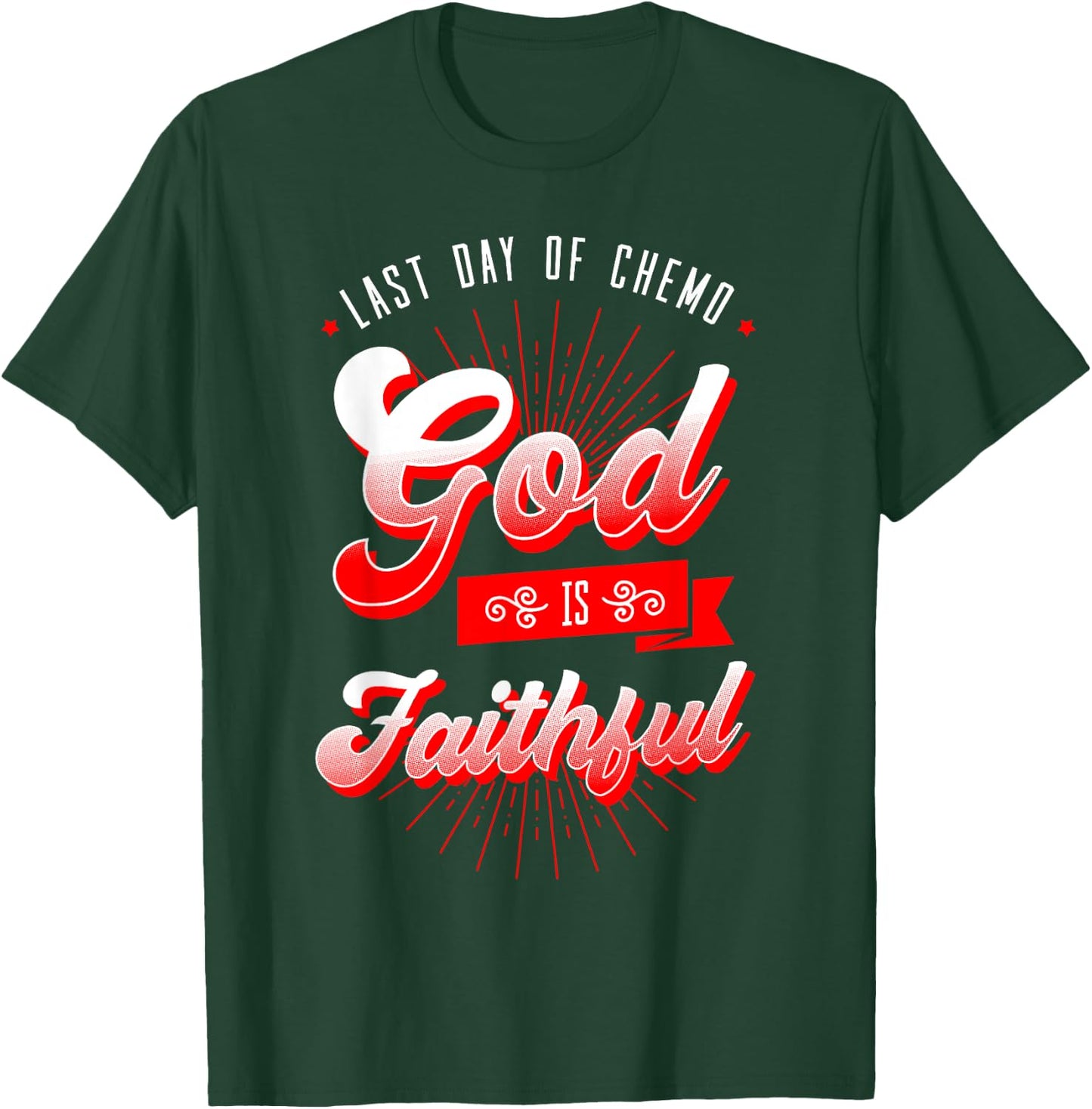 Last Day Of Chemo Shirt Oncologist Chemotherapy Jesus Gift T-Shirt - T-Shirt | Forest