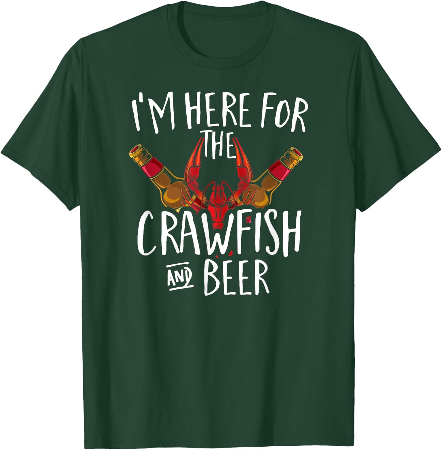 I'm Here For The Crawfish And Beer Cajun Boil Party T-Shirt - T-Shirt | Forest