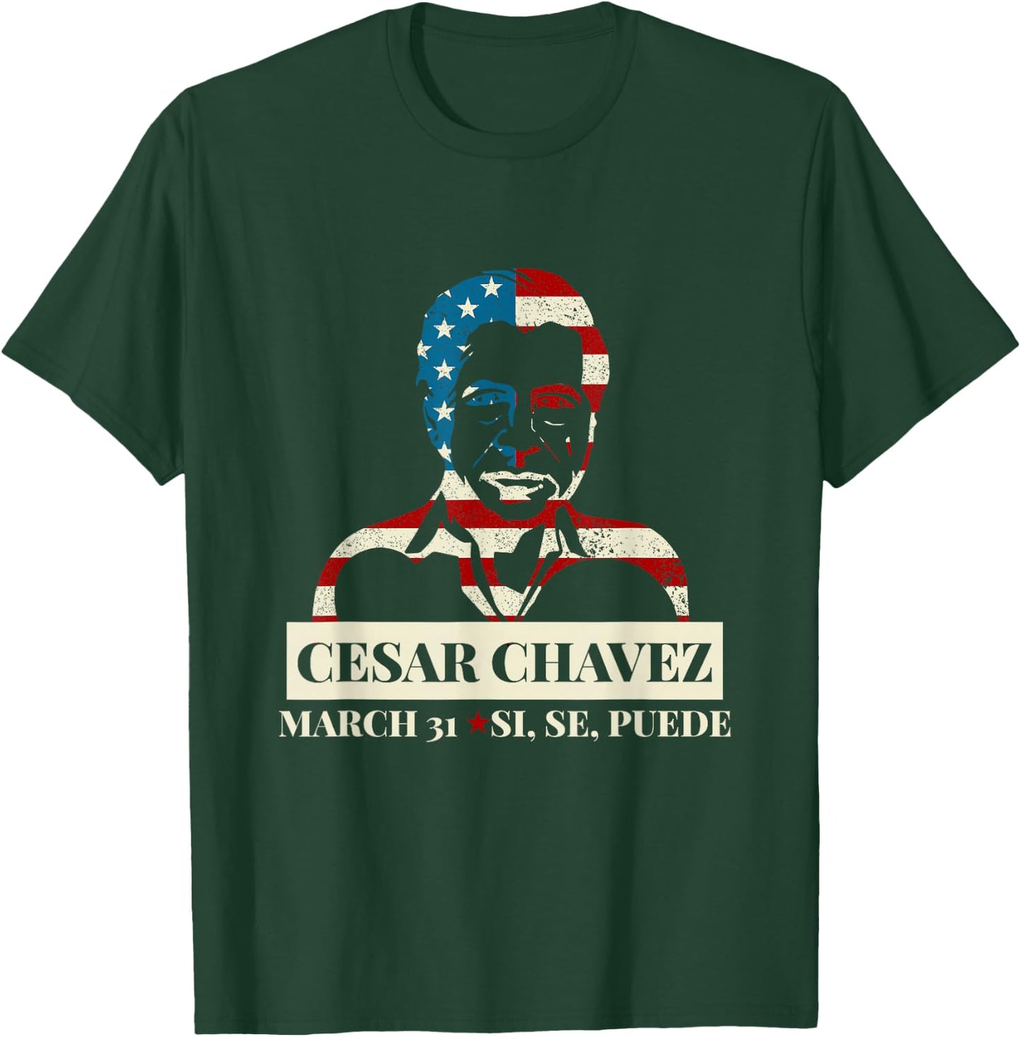 Cesar Chavez Day I March 31 Si Se Puede Gift & T-Shirt - T-Shirt | Forest