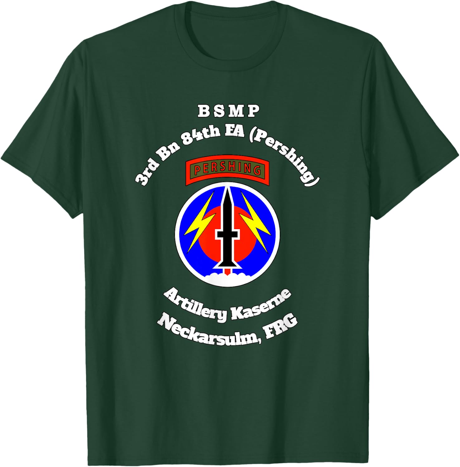 BSMP 3rd Bn 84th FA Artillery Kaserne Neckarsulm design T-Shirt - T-Shirt | Forest