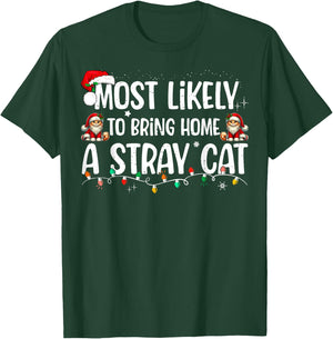Most Likely To Bring Home A Stray Cat Matching Christmas Women Kids T-Shirt - T-Shirt | Forest