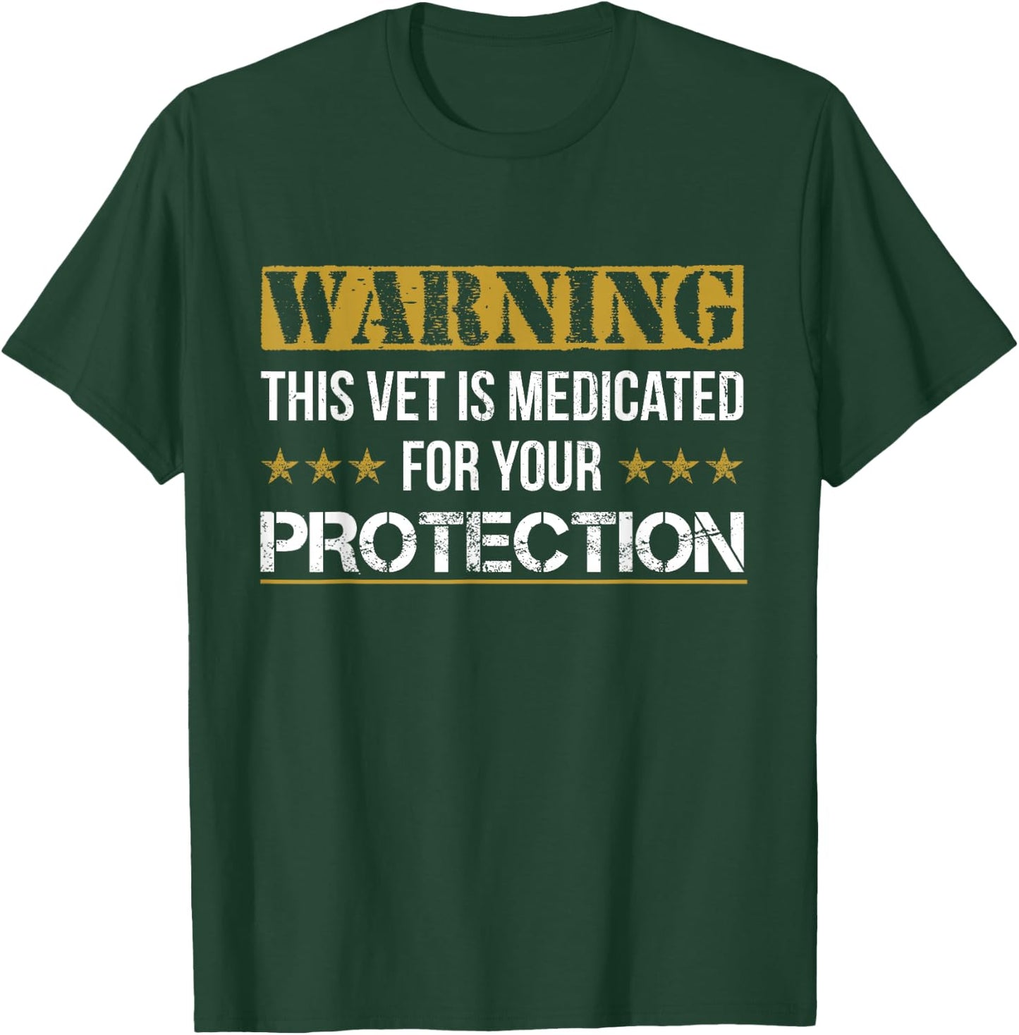 Medicated For Your Protection Veteran T Shirts T-Shirt - T-Shirt | Forest