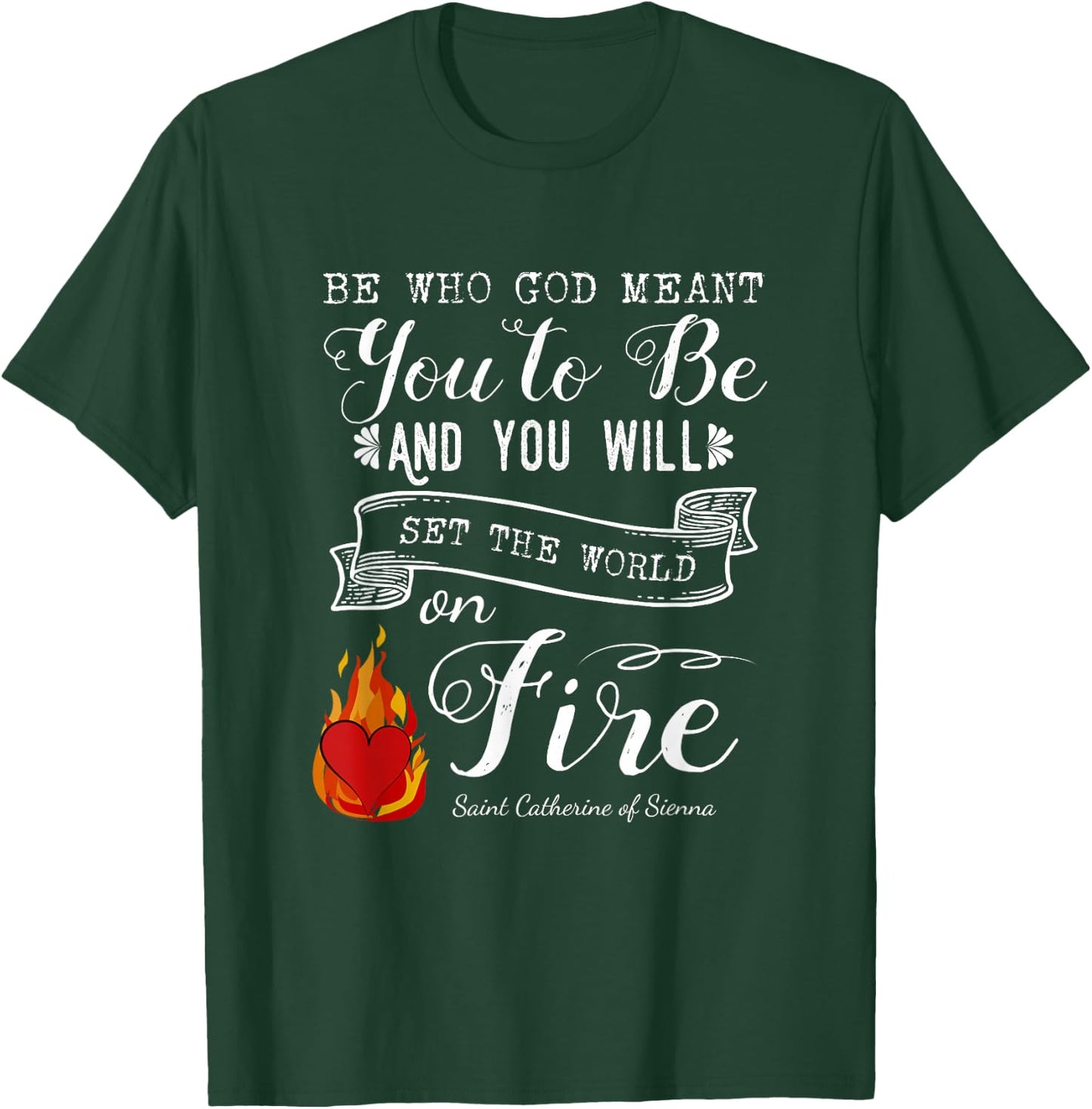 St. Catherine of Sienna Religious Sayings Print T-Shirt - T-Shirt | Forest