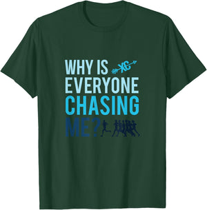 Funny Why is Everyone Chasing Me Cross Country Gift XC Coach Small T-Shirt - T-Shirt | Forest