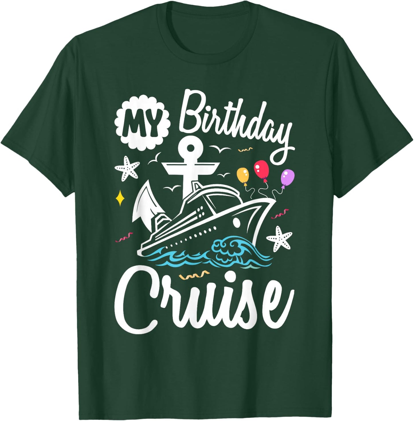 My Birthday Cruise 2025 Ship Vacation Trip Matching family T-Shirt - T-Shirt | Forest