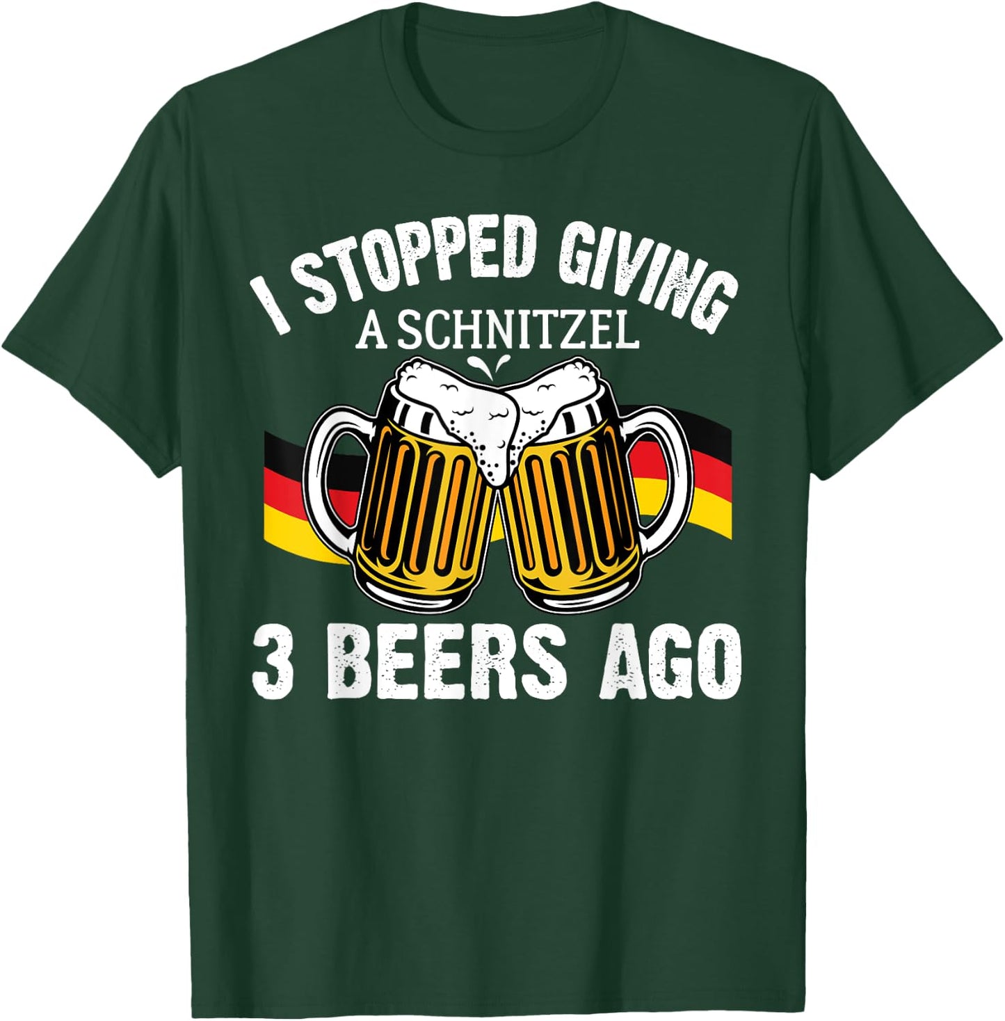 I Stopped Giving A Schnitzel 3 Beers Ago Oktoberfest T-Shirt - T-Shirt | Forest