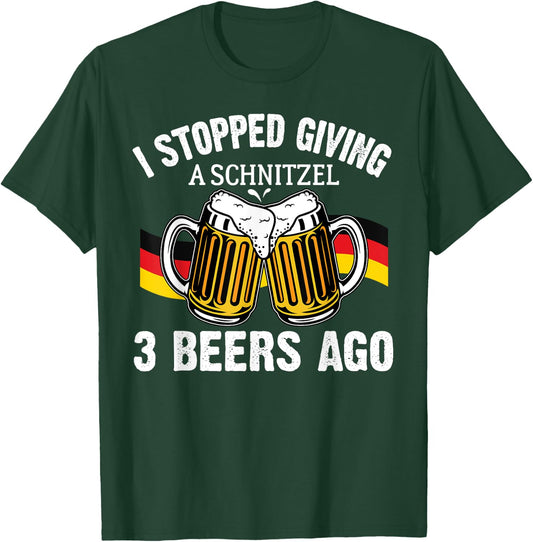 I Stopped Giving A Schnitzel 3 Beers Ago Oktoberfest T-Shirt - T-Shirt | Forest