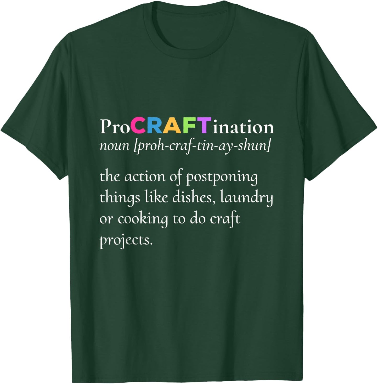 ProCRAFTination Crafting to avoid other things T-Shirt - T-Shirt | Forest