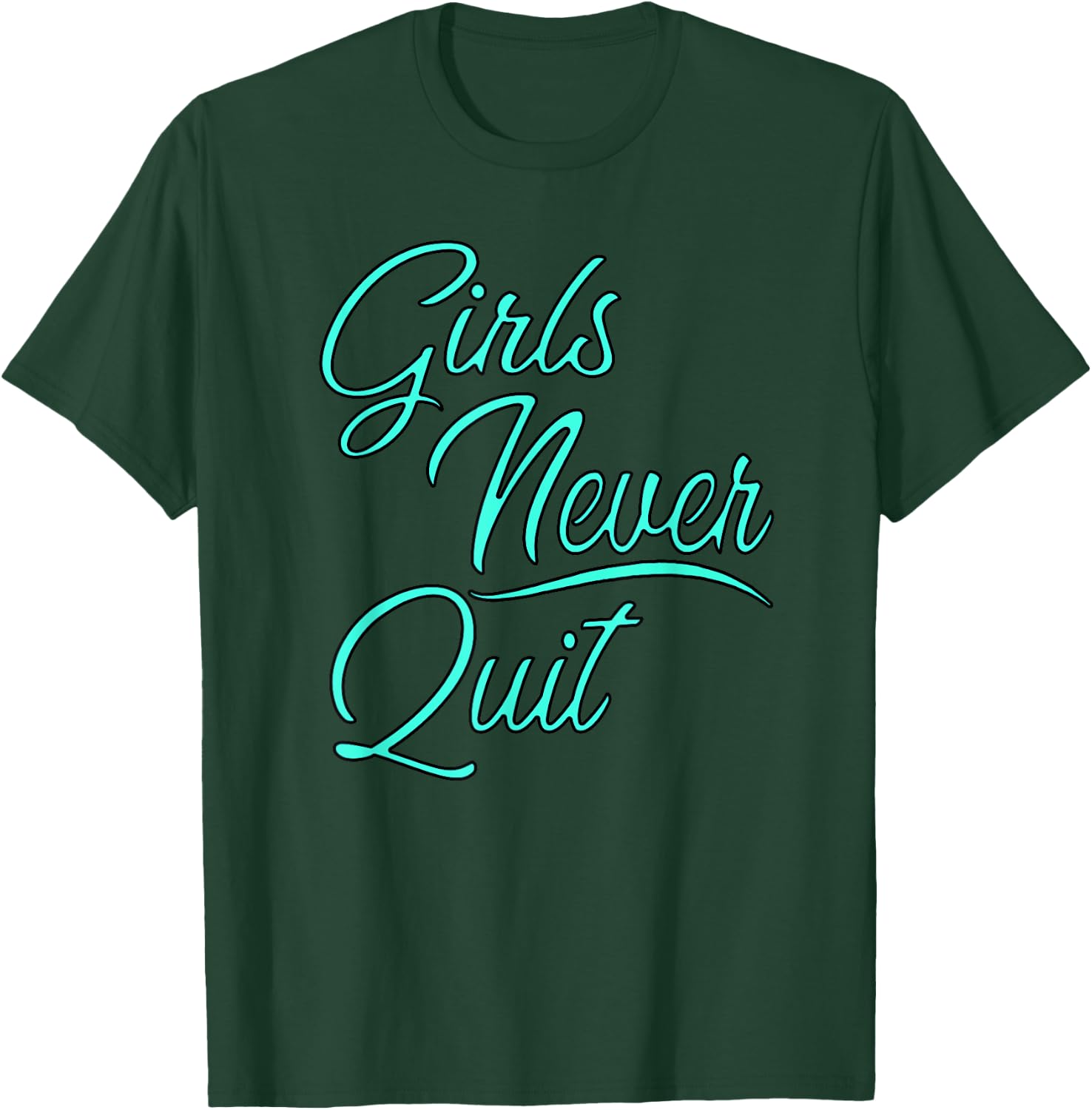 Girls sports apparel Girls Never Quit turquoise T-Shirt - T-Shirt | Forest