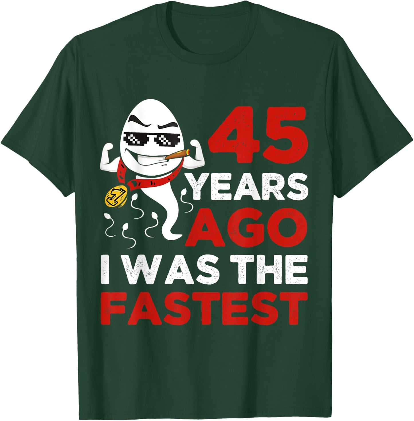 Funny 45th Birthday 45 Years Ago I Was The Fastest Him T-Shirt - T-Shirt | Forest