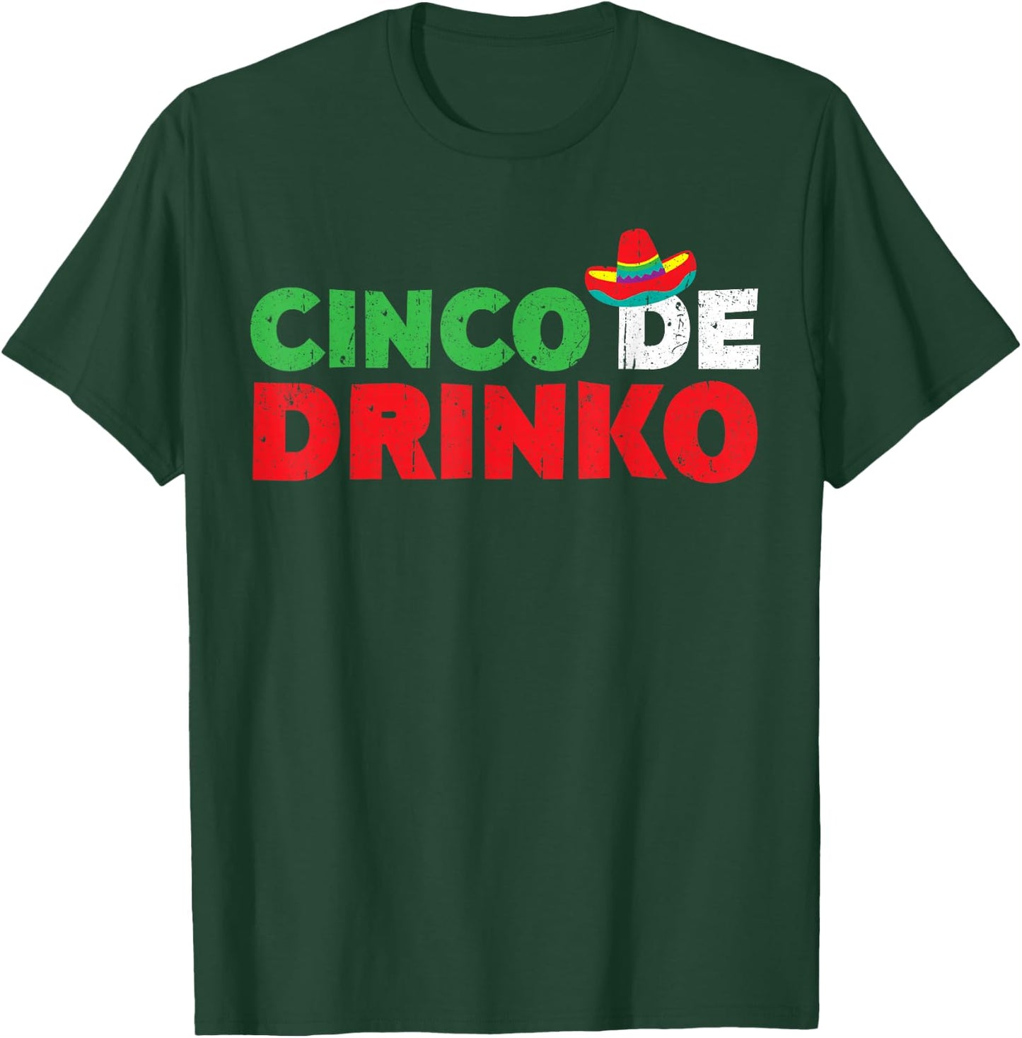 Cinco De Drinko Shirt Men Women Cinco De Mayo Party T-Shirt - T-Shirt | Forest
