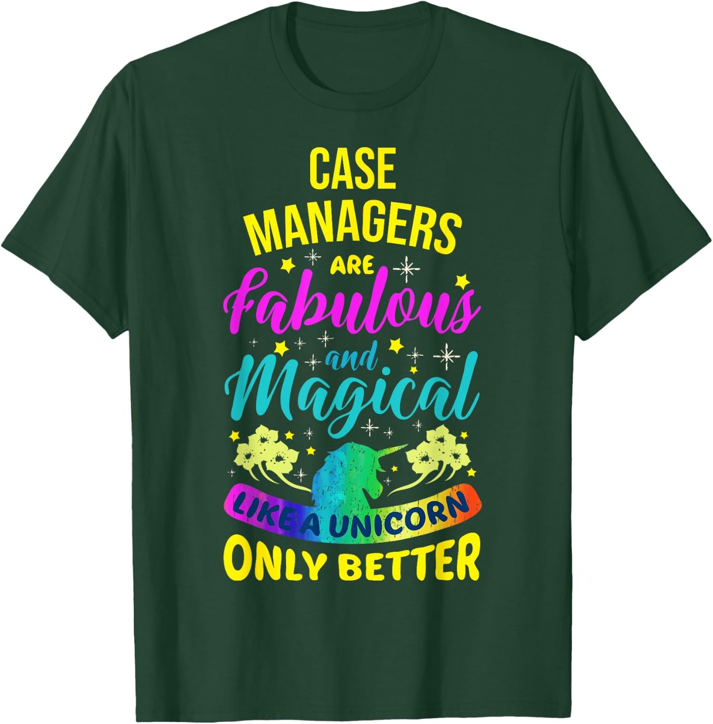 Case Managers Funny Cute Colourful Unicorn T-Shirt - T-Shirt | Forest