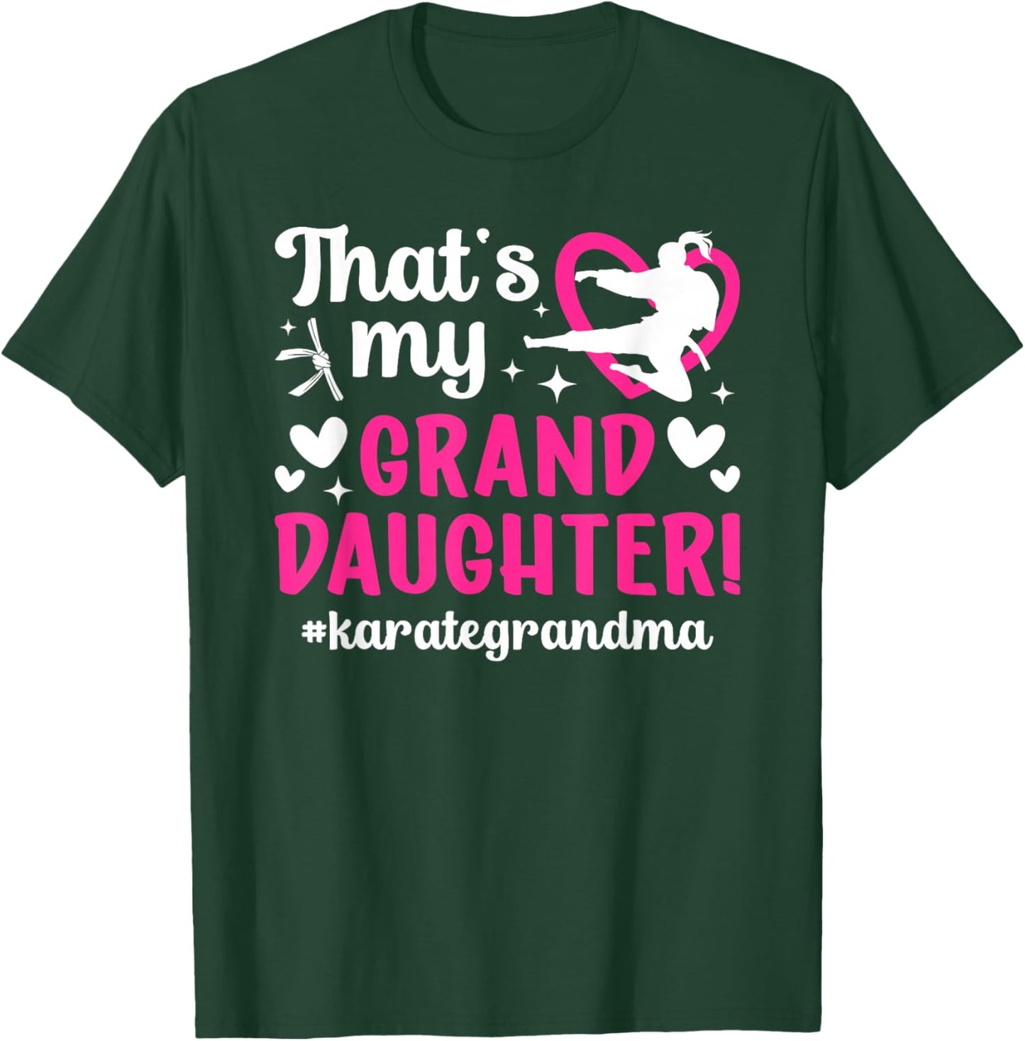 That's My Granddaughter Karate Grandma Karate Grandmother T-Shirt - T-Shirt | Forest
