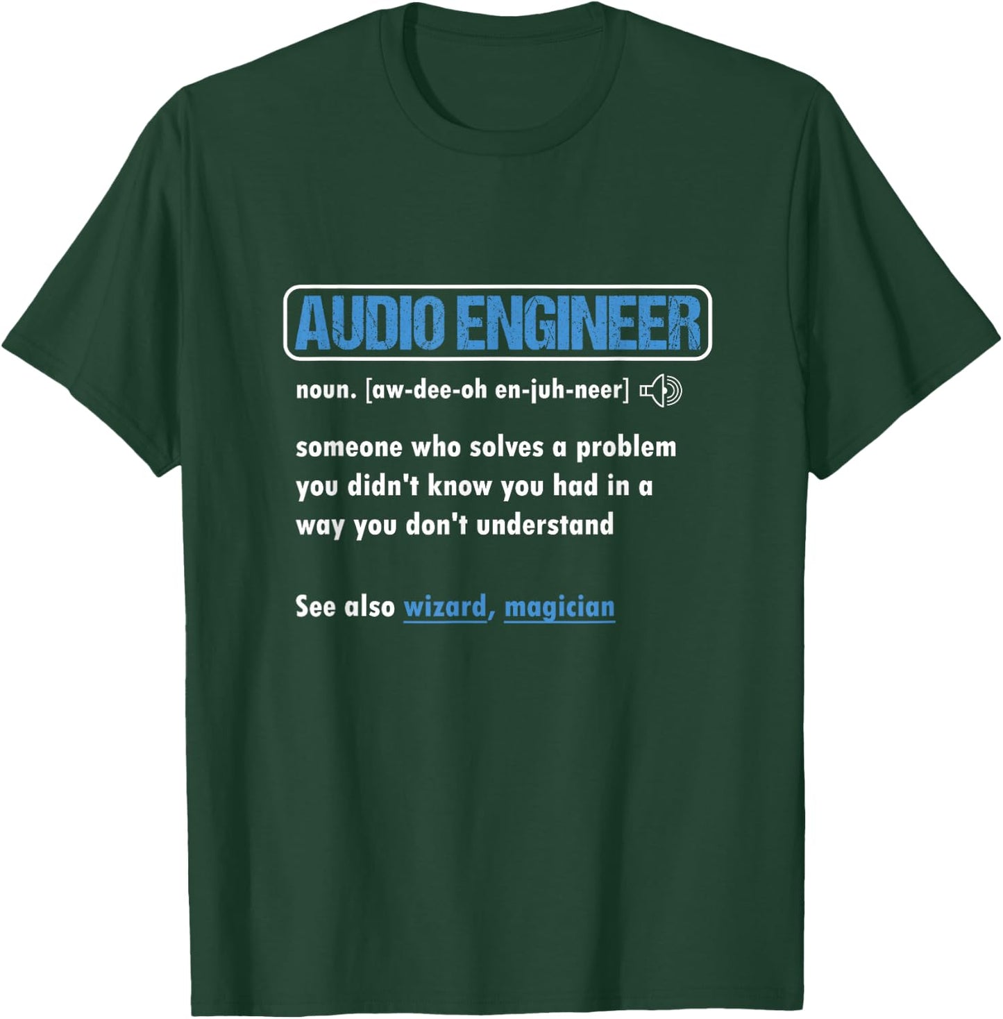 Funny Audio Engineer Definition Sound Technician Engineer T-Shirt - T-Shirt | Forest