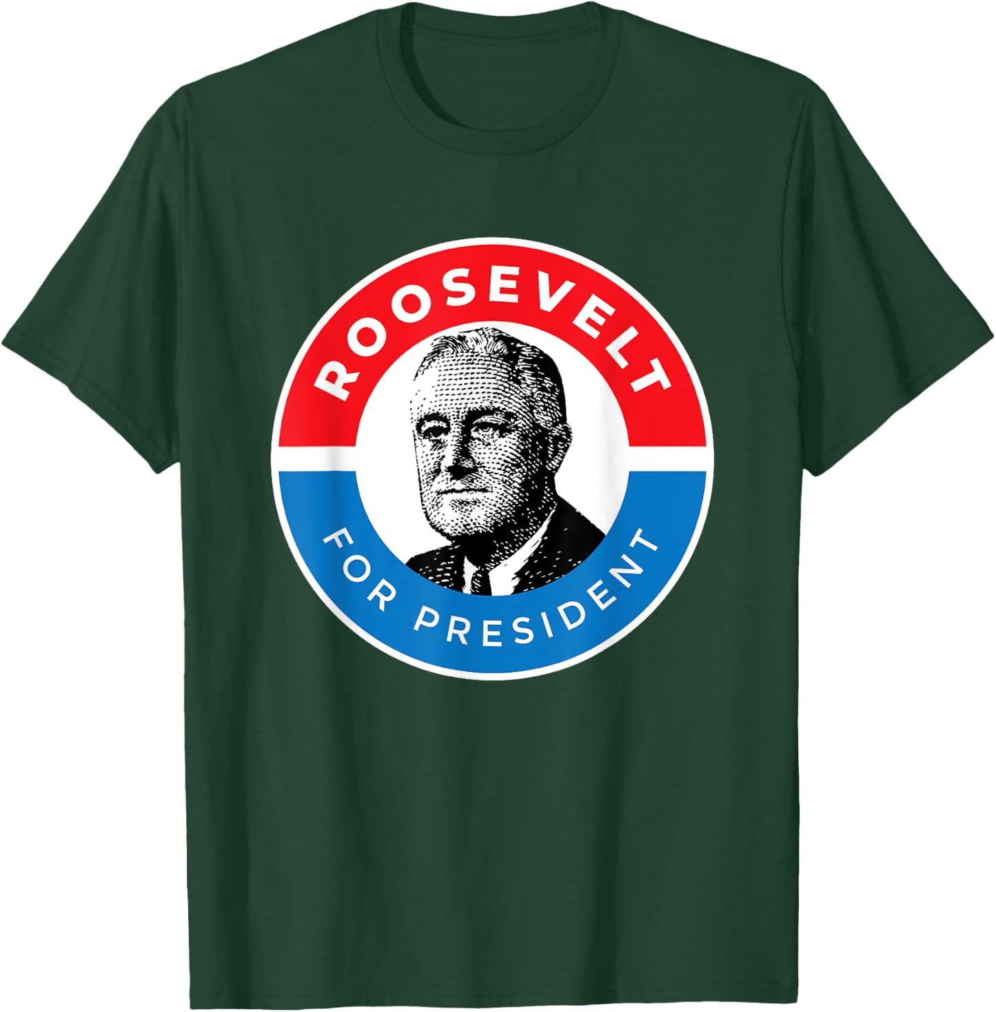 American History Gifts President Franklin Delano Roosevelt FDR T-Shirt - T-Shirt | Forest
