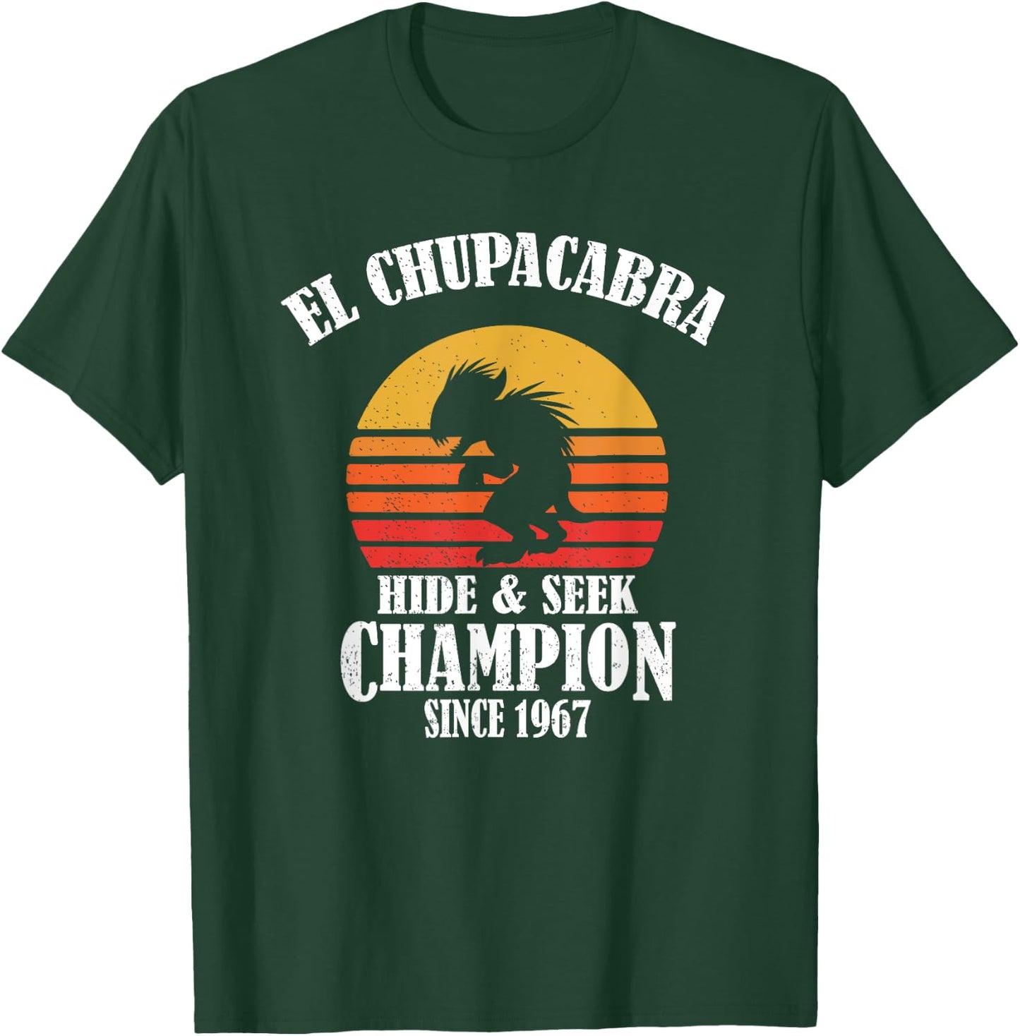 Funny Retro Vintage Hide & Seek Champion El Chupacabra Lover T-Shirt - T-Shirt | Forest