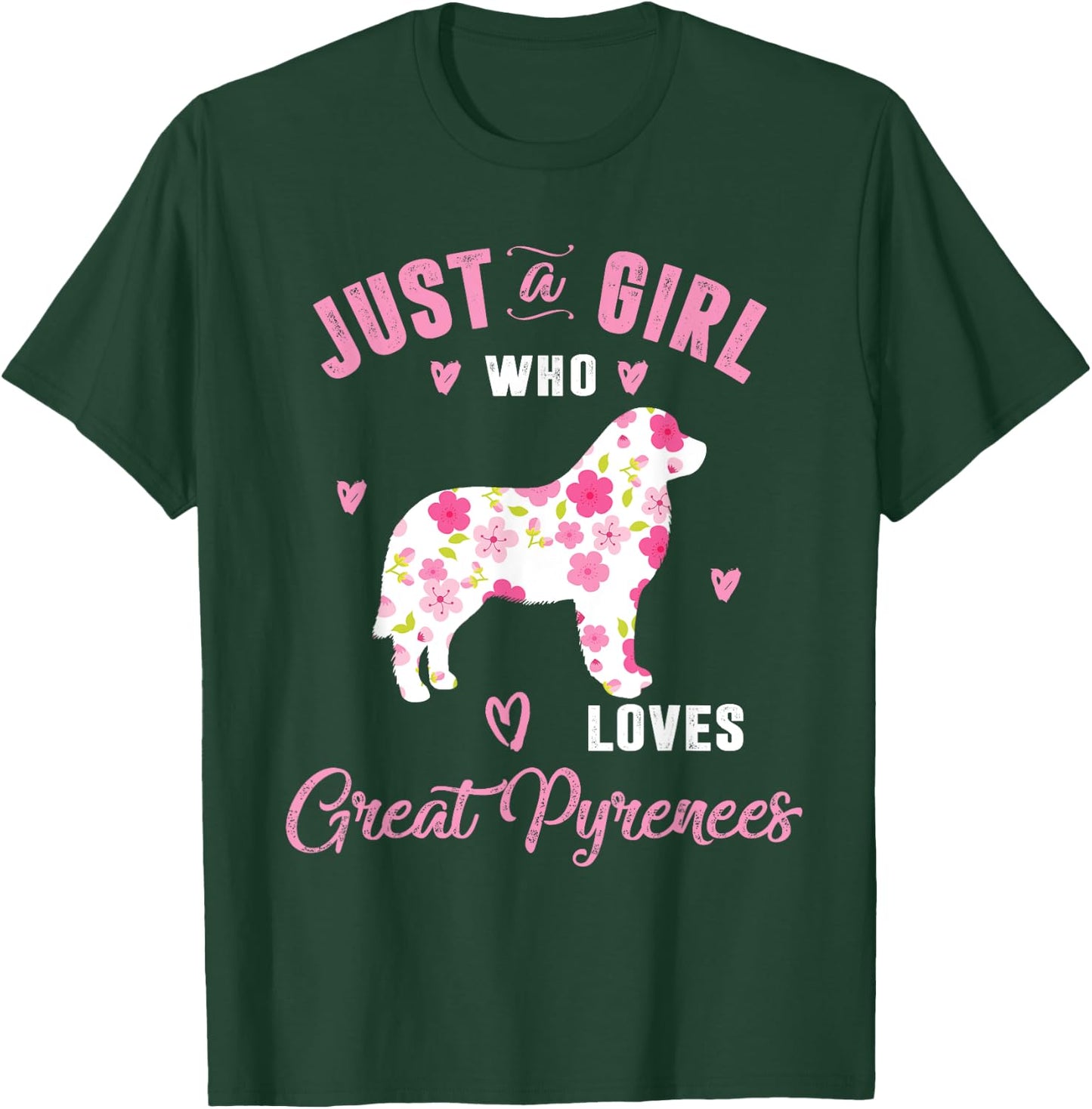 Just A Girl Who Loves Great Pyrenees Shirts Women T-Shirt - T-Shirt | Forest