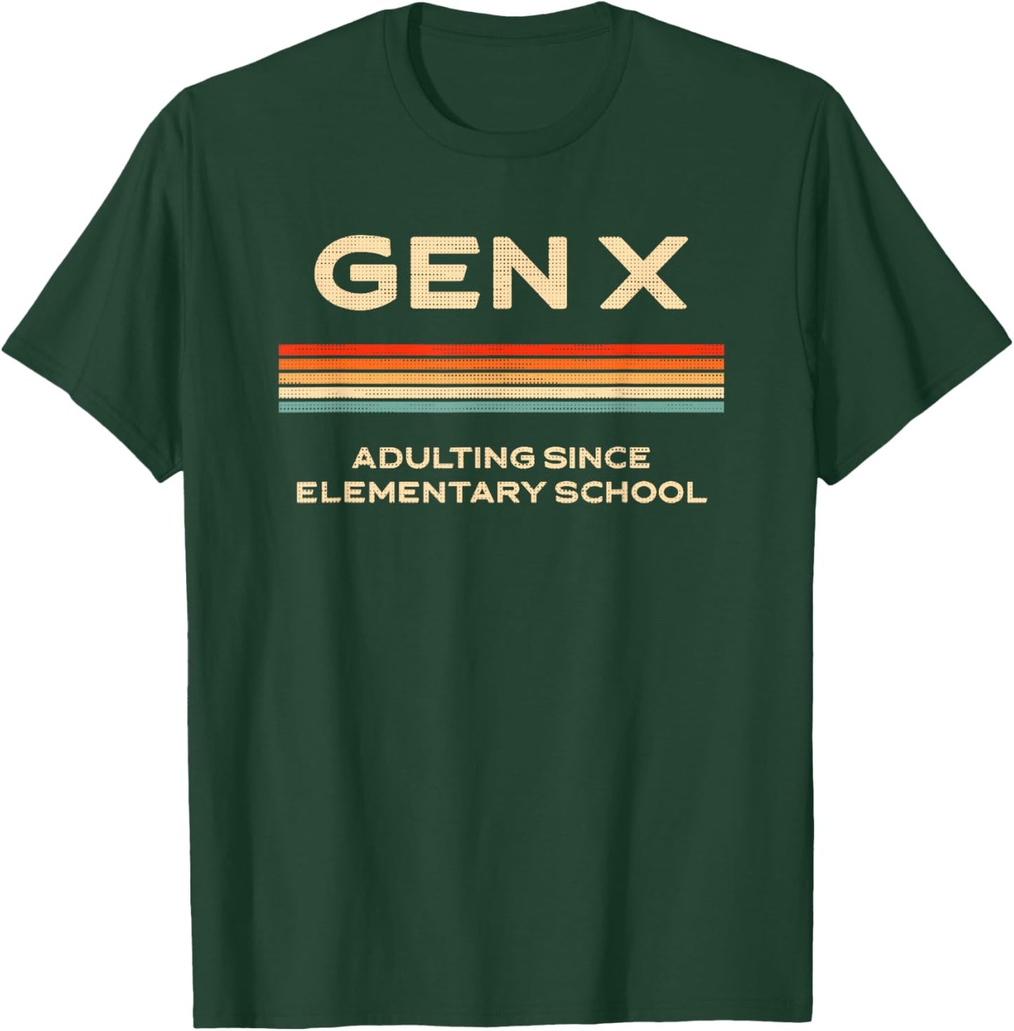 Funny Gen X Adulting Since Elementary School T-Shirt - T-Shirt | Forest