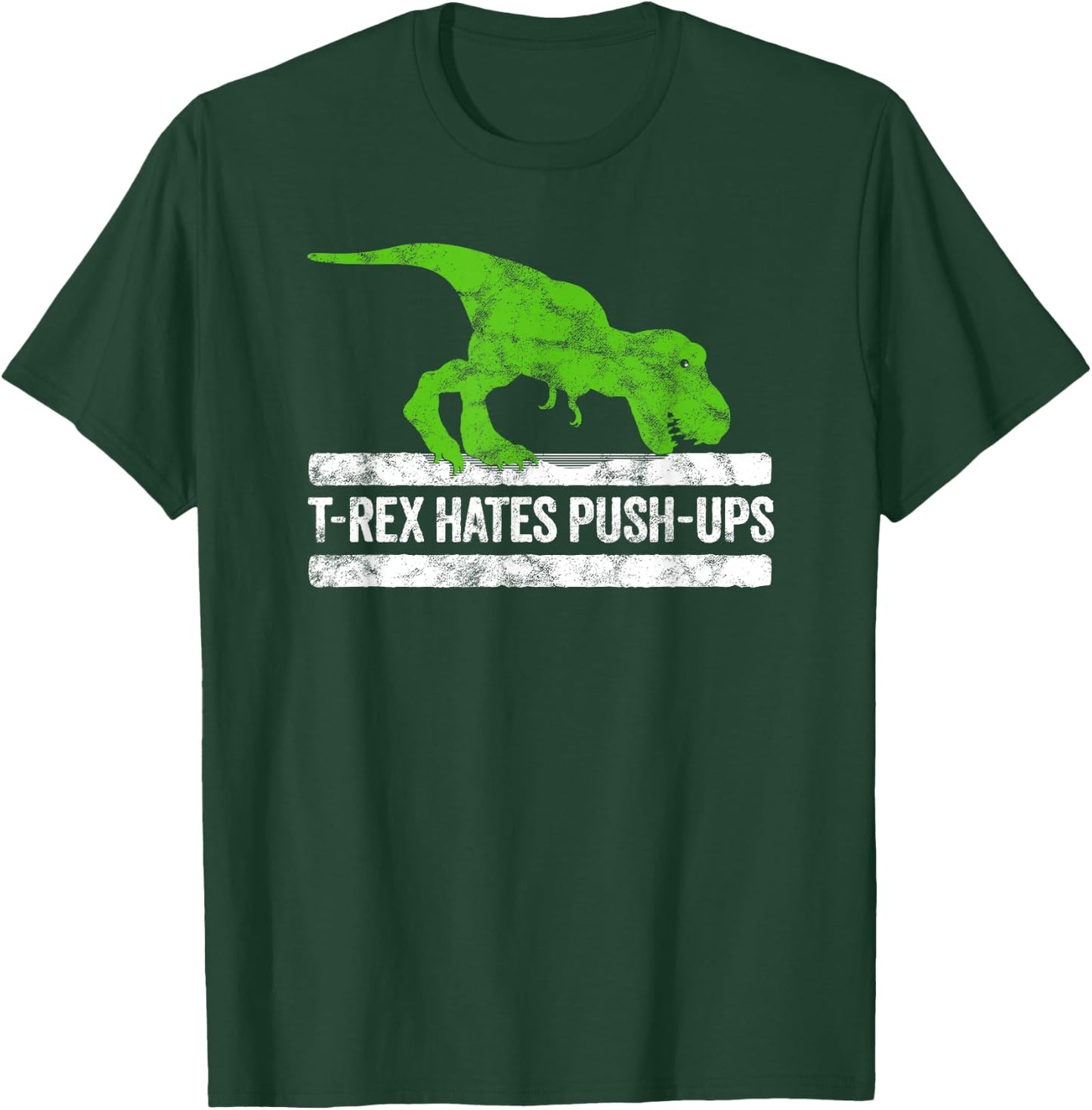 Cool Graphic T-Rex hates Push-Ups Dinosaur Funny Gym T-Shirt - T-Shirt | Forest