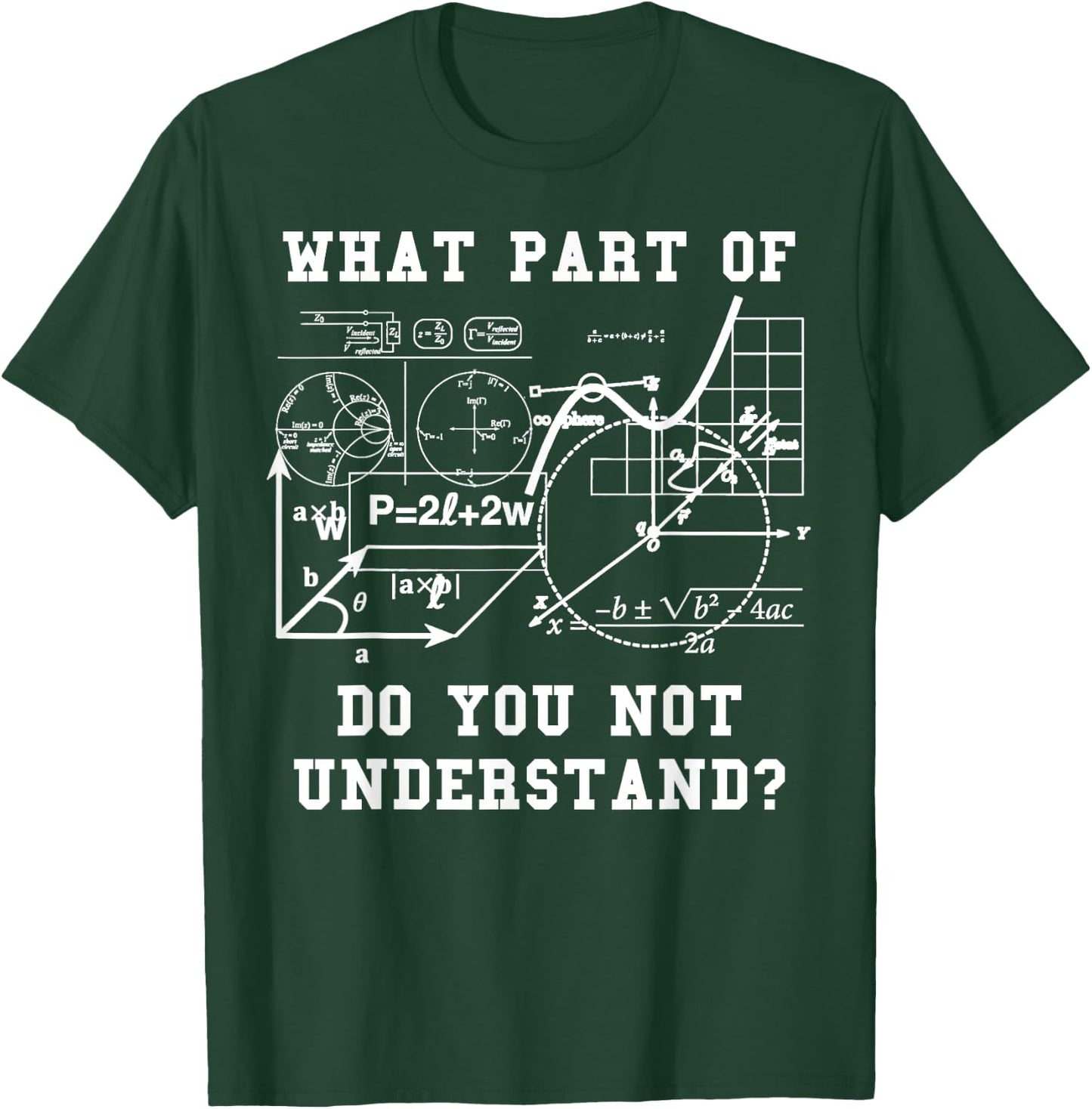 Funny Engineer Shirt - What Part Do You Not Understand? T-Shirt - T-Shirt | Forest