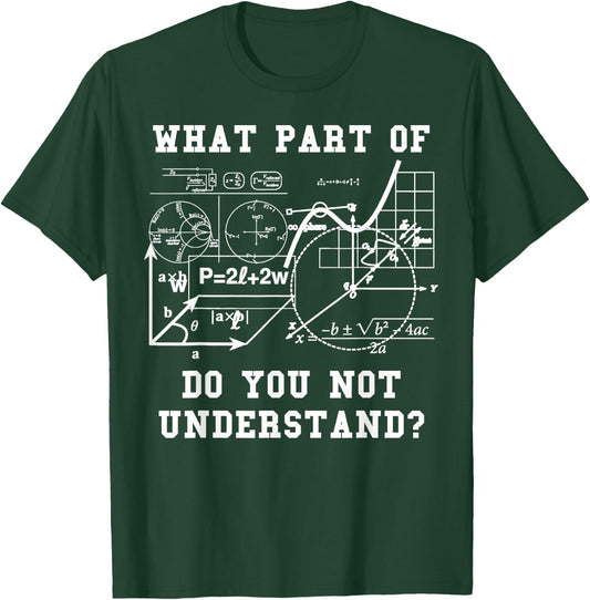 Funny Engineer Shirt - What Part Do You Not Understand? T-Shirt - T-Shirt | Forest