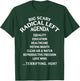 Big Scary Radical Left Agenda Funny Sarcastic T-Shirt - T-Shirt | Forest