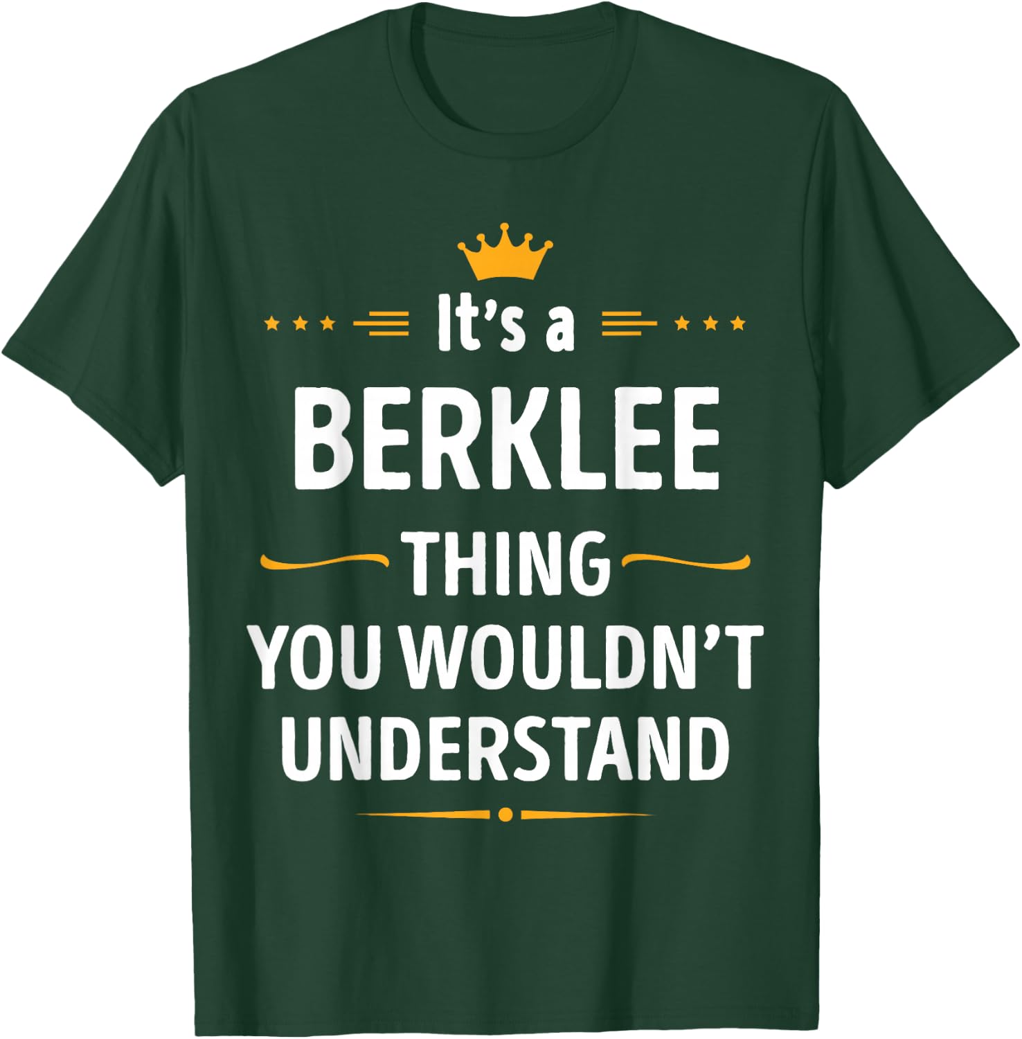 Inked Creation - Its a BERKLEE Thing You Wouldn't Understand T-Shirt - T-Shirt | Forest