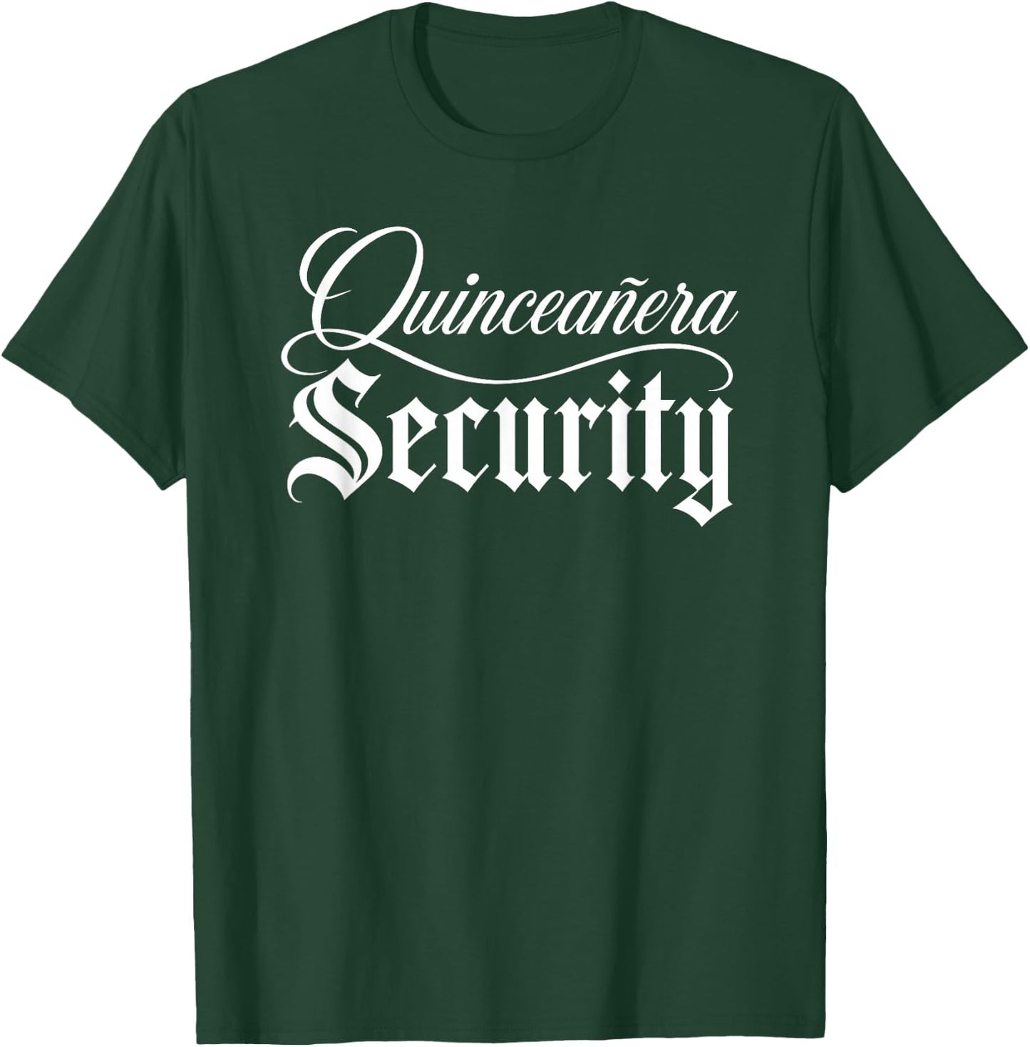 Quinceanera Security Party Fiesta Mexican Quince Tiara 15th T-Shirt - T-Shirt | Forest