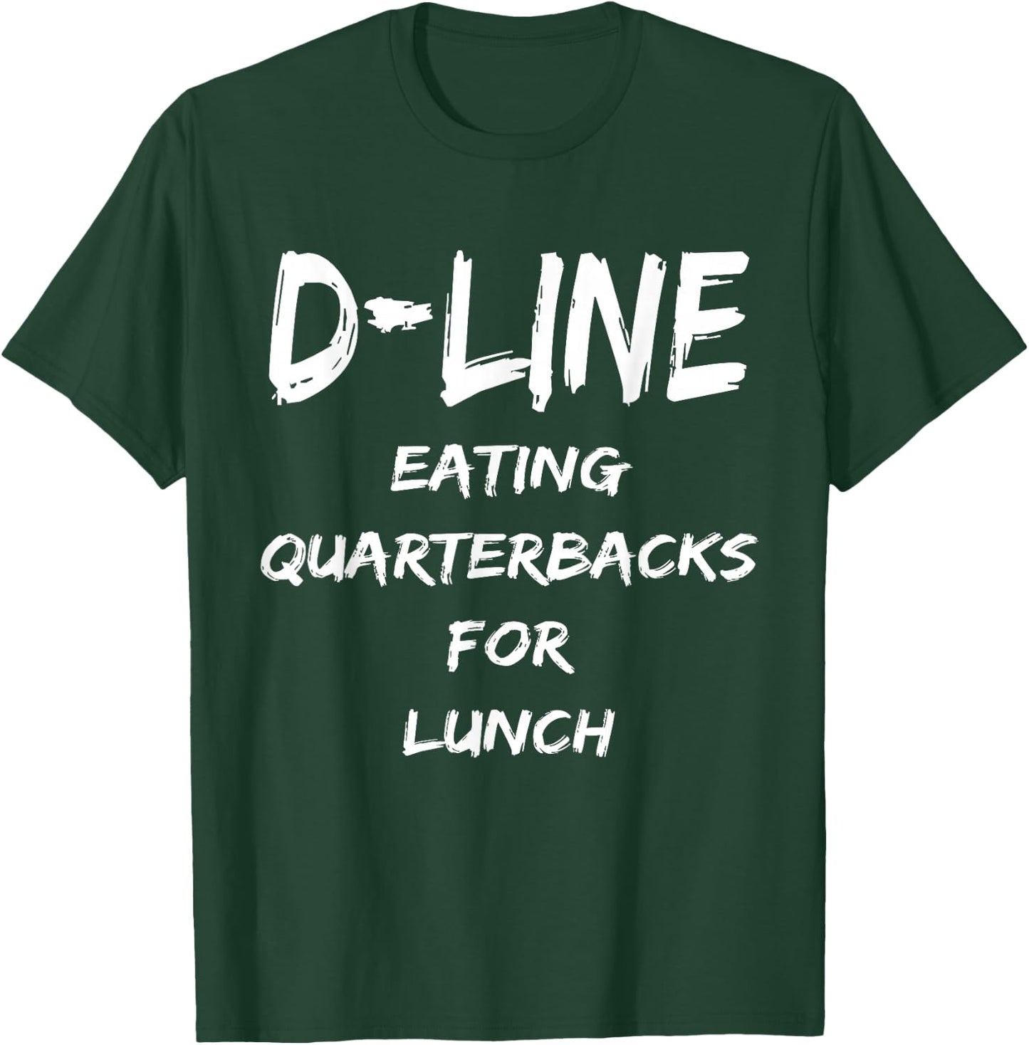 D Line Eating Quarterbacks Defensive Lineman Football Shirt T-Shirt - T-Shirt | Forest