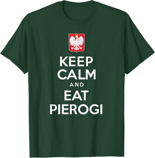 Keep Calm And Eat Pierogi Polish White Eagle T-Shirt - T-Shirt | Forest