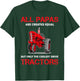All Papas Are Created Equal Only The Coolest Drive Tractors T-Shirt - T-Shirt | Forest