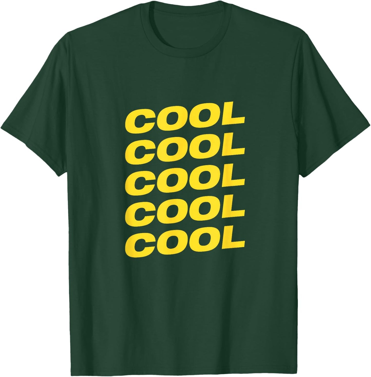 Cool Cool Cool T-Shirt - T-Shirt | Forest