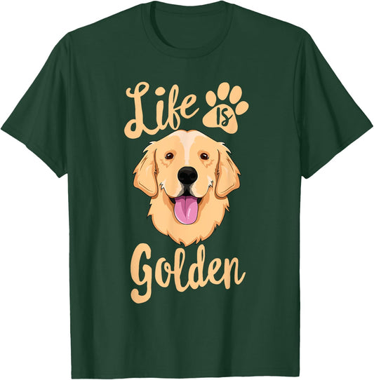 Life Is Golden Retriever SHIRT Women Kids Dog Owner Gift T-Shirt - T-Shirt | Forest