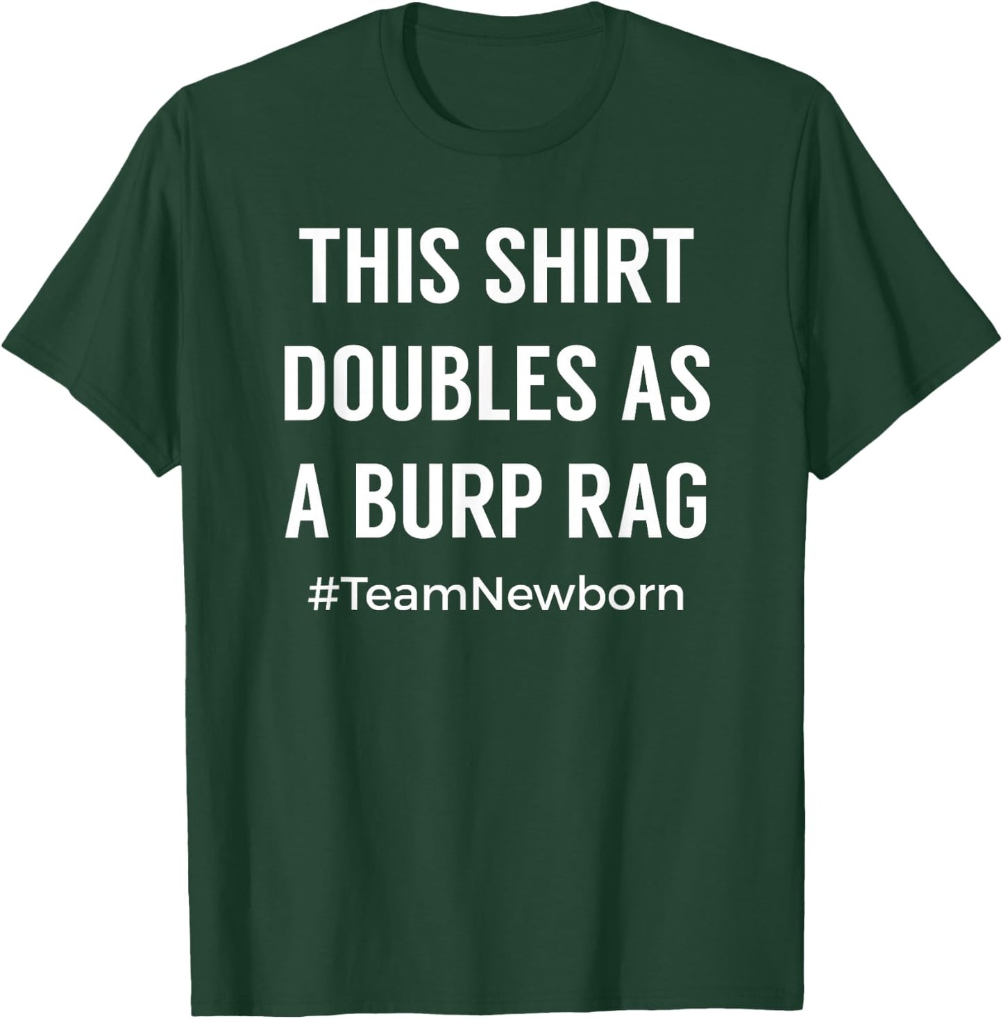 Funny for New Mom and Dad of Newborn T-Shirt - T-Shirt | Forest