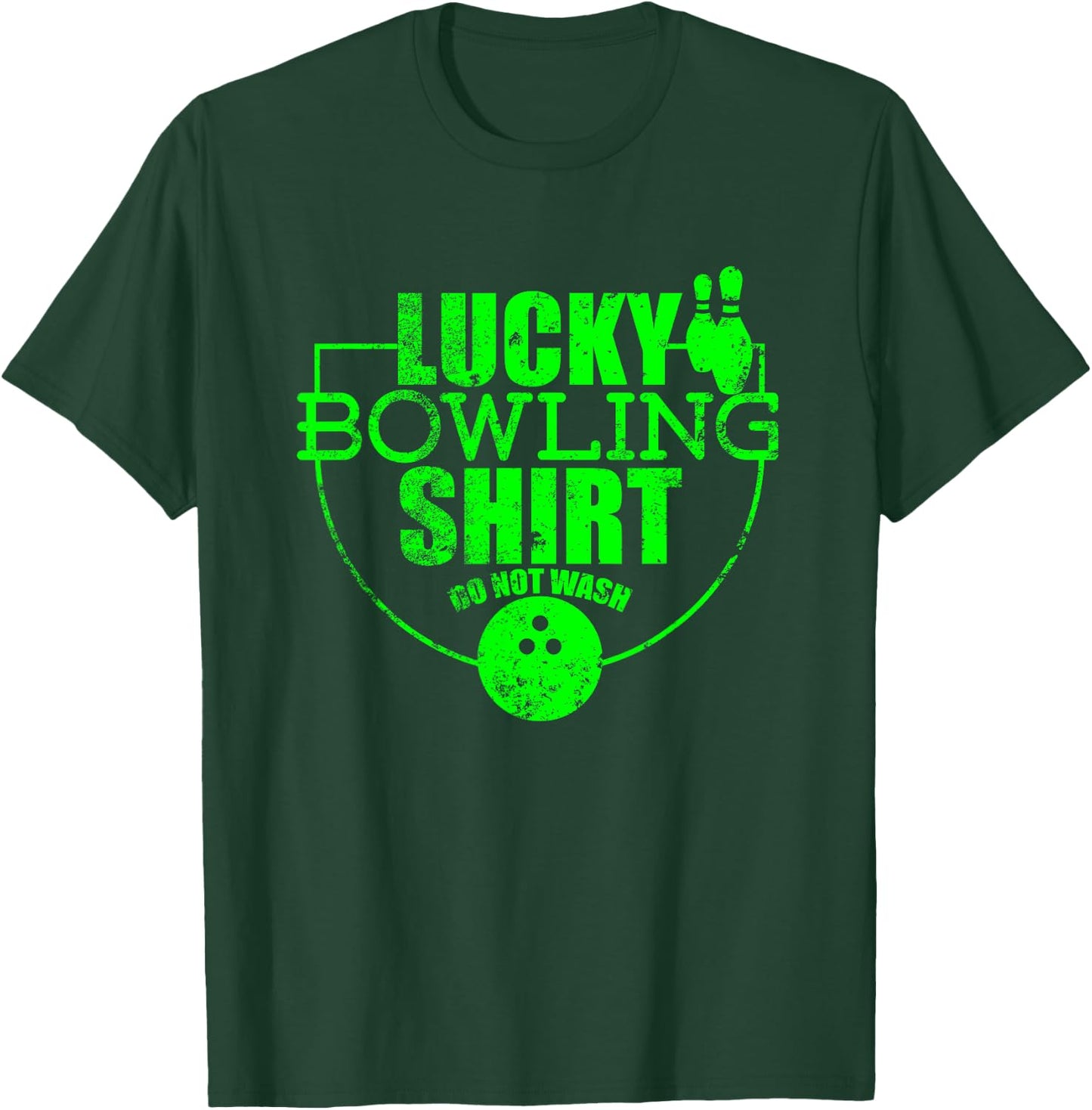 Lucky Bowling Shirt Do Not Wash Funny Quote For Bowlers T-Shirt - T-Shirt | Forest