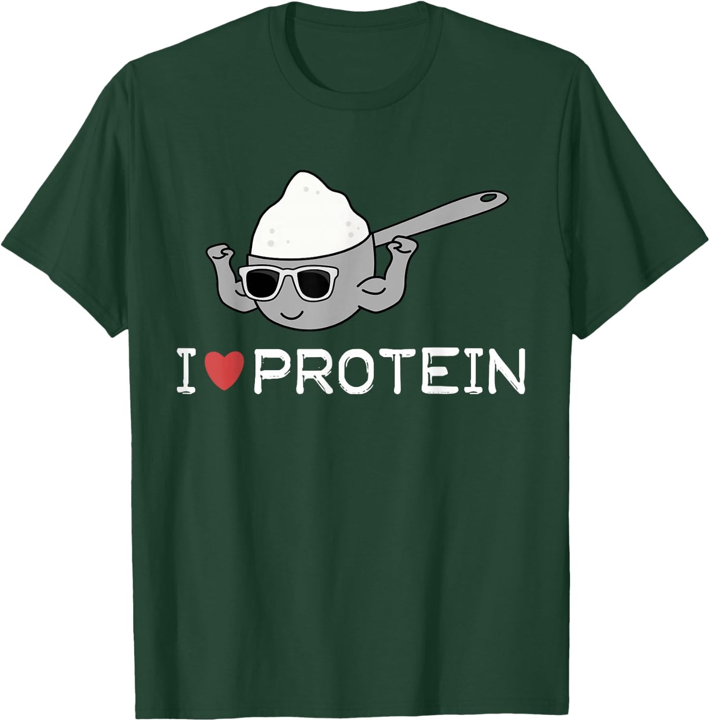 I Love Protein Workout Gift Gym Top T-Shirt - T-Shirt | Forest
