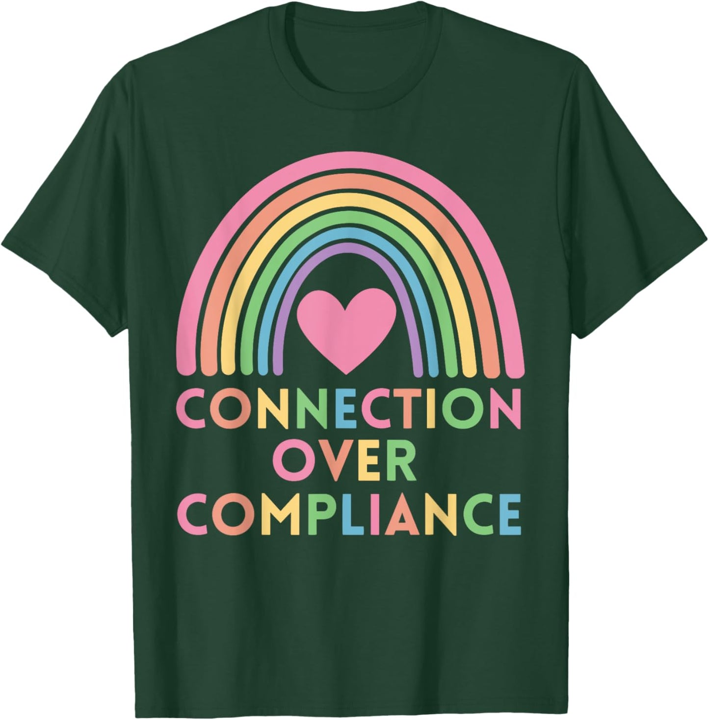 Connection Over Compliance Sped Autism Awareness Rainbow T-Shirt - T-Shirt | Forest
