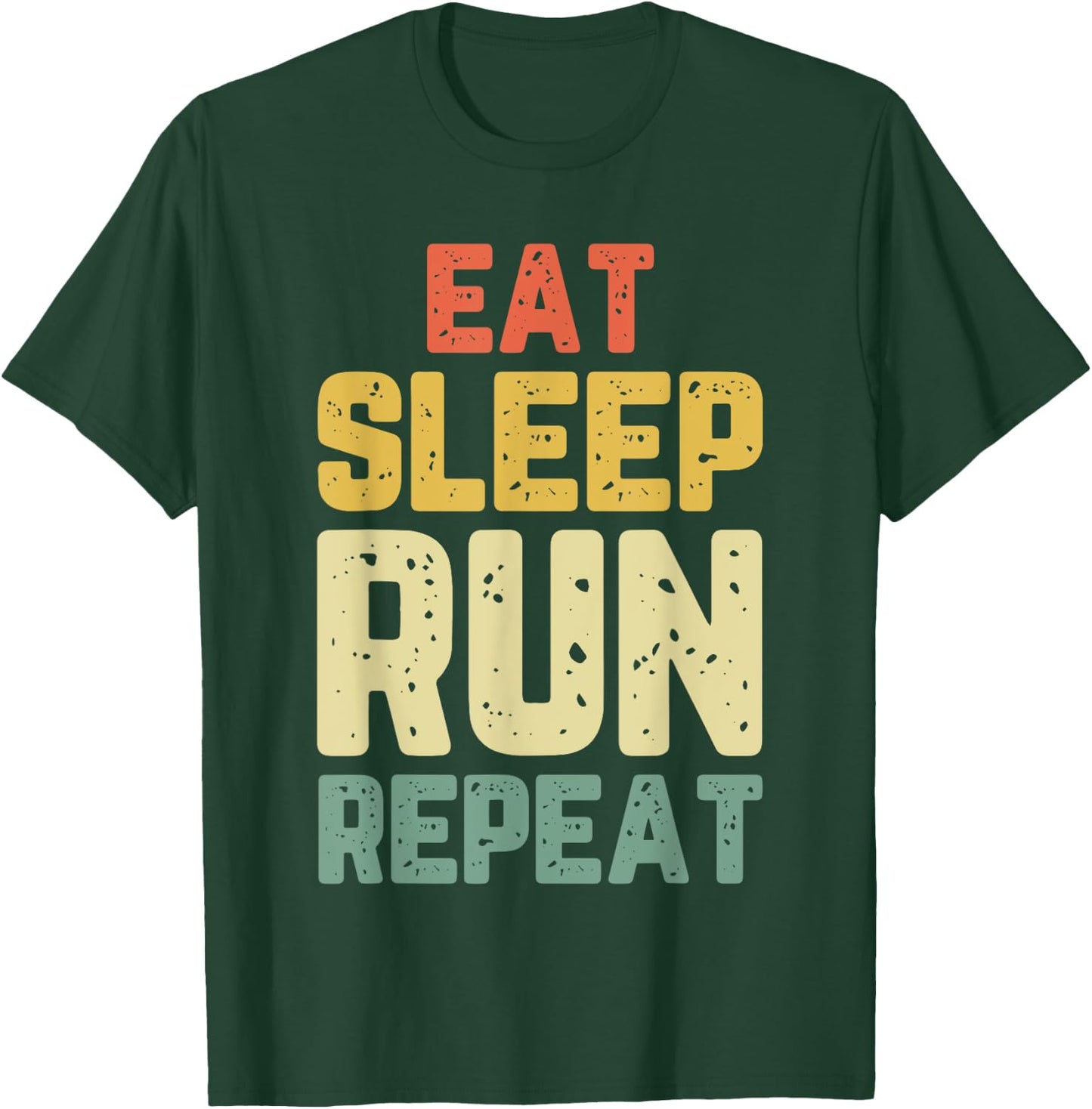 Eat Sleep Run Running Runner Funny Cool Gift Vintage T-Shirt - T-Shirt | Forest