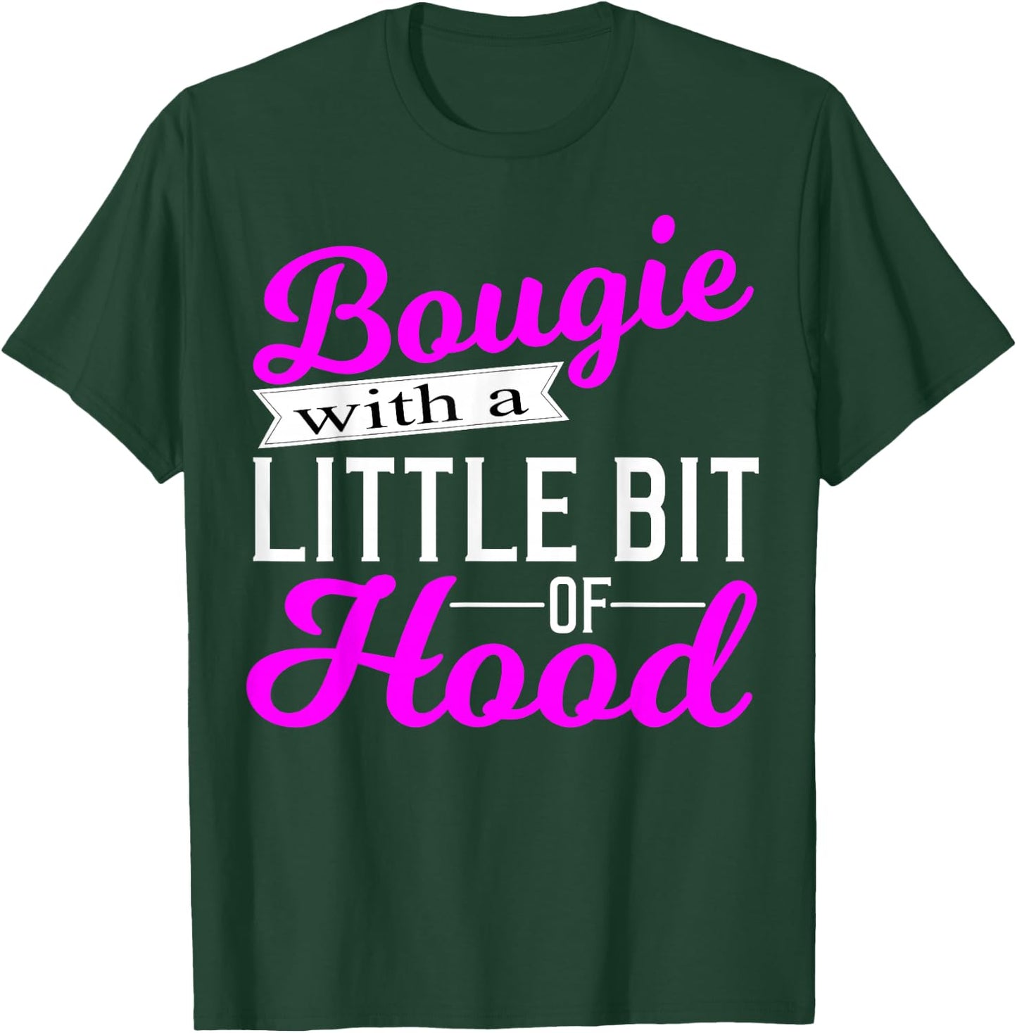Bougie with a Little Bit of Hood Proud Melanin Woman Gift T-Shirt - T-Shirt | Forest