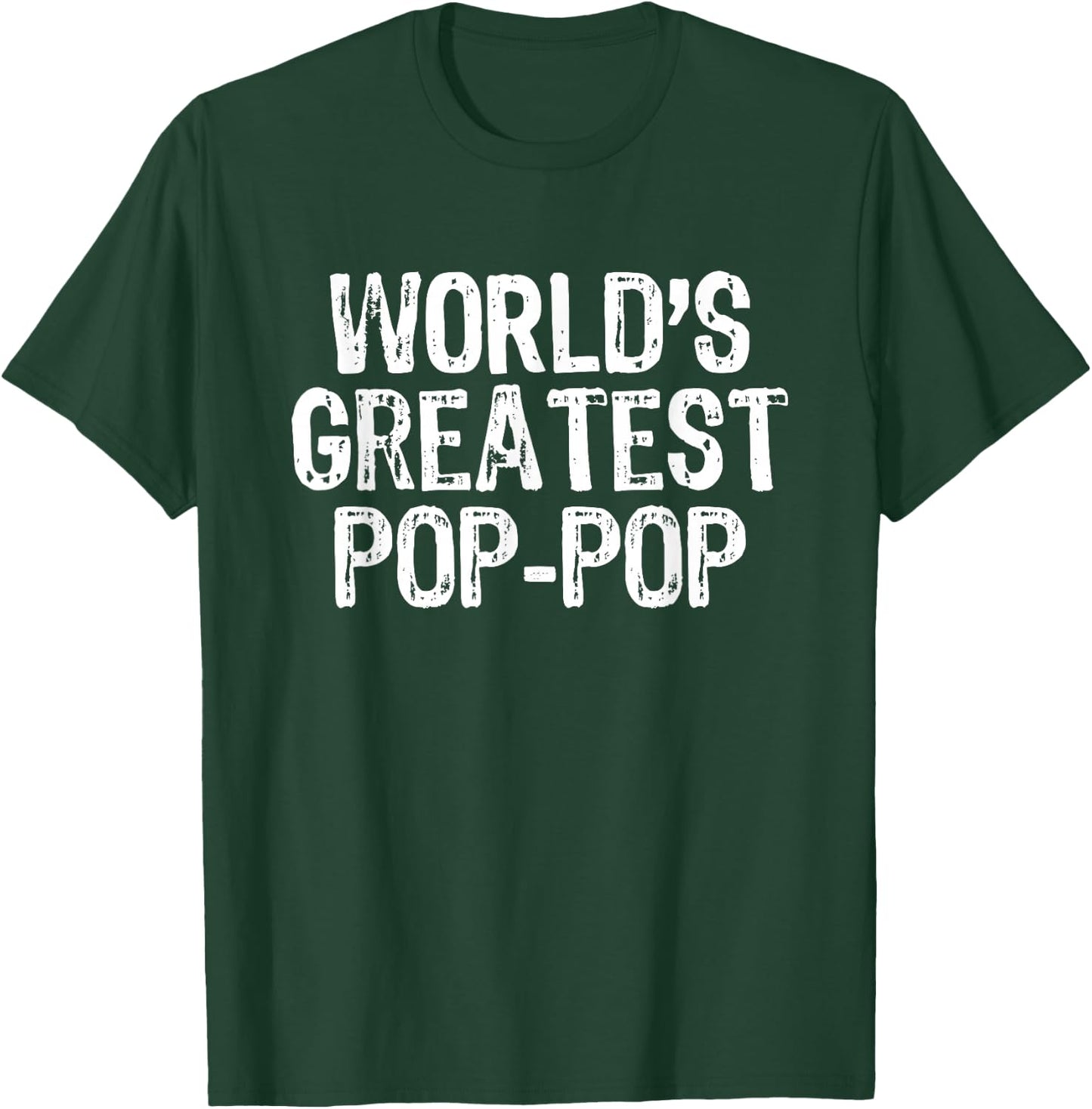 World's Greatest Pop-Pop Funny Family Cool PopPop T-Shirt - T-Shirt | Forest